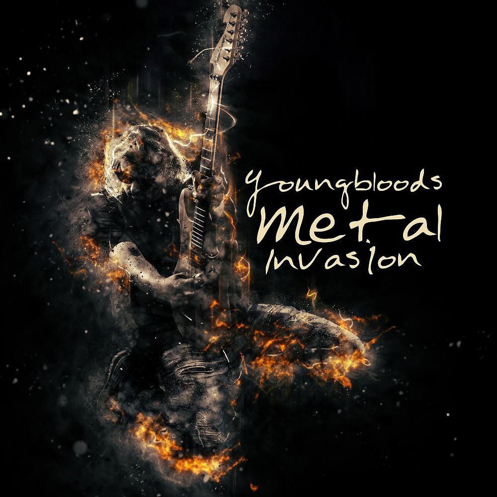 Постер альбома Youngbloods Metal Invasion