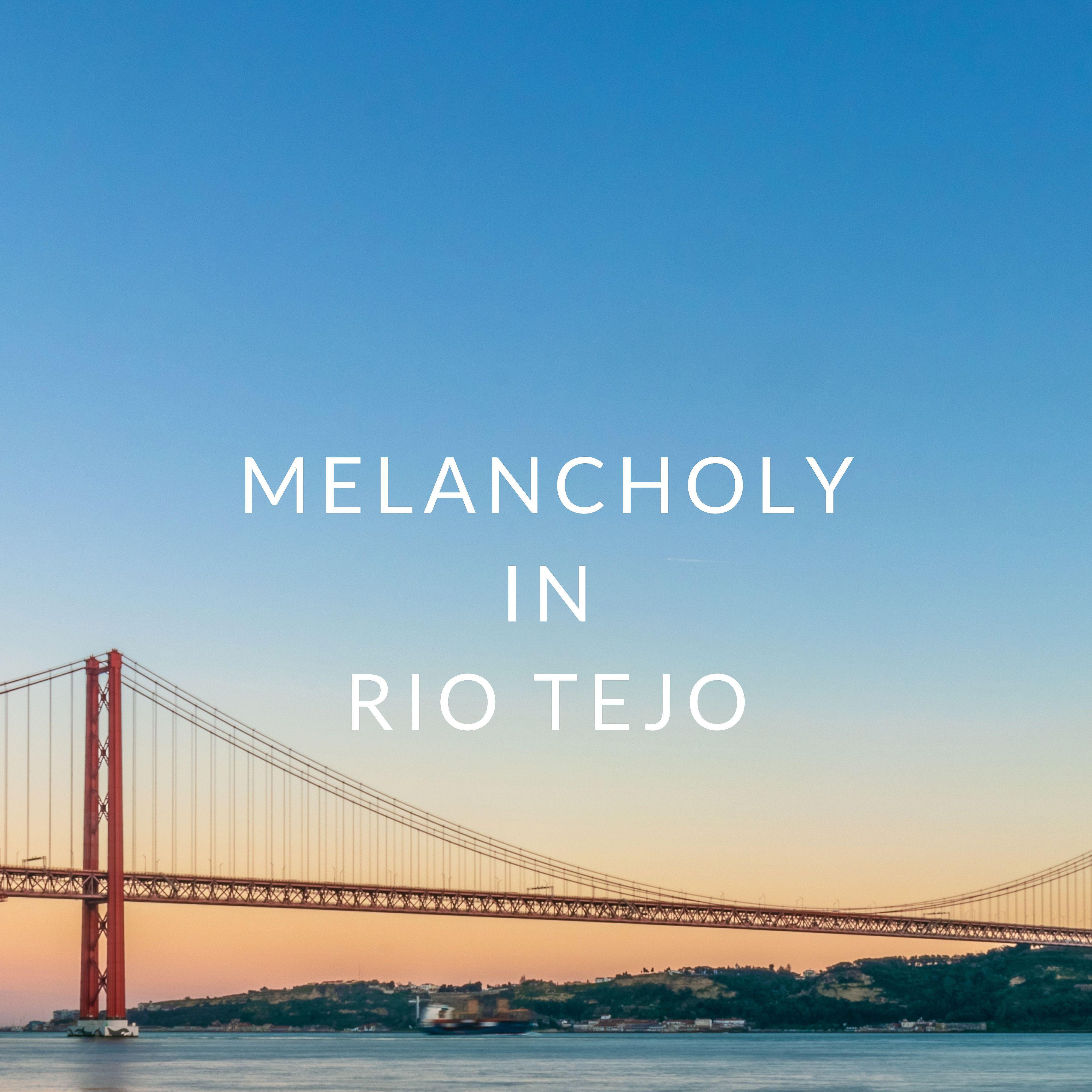 Постер альбома Melancholy in Rio Tejo