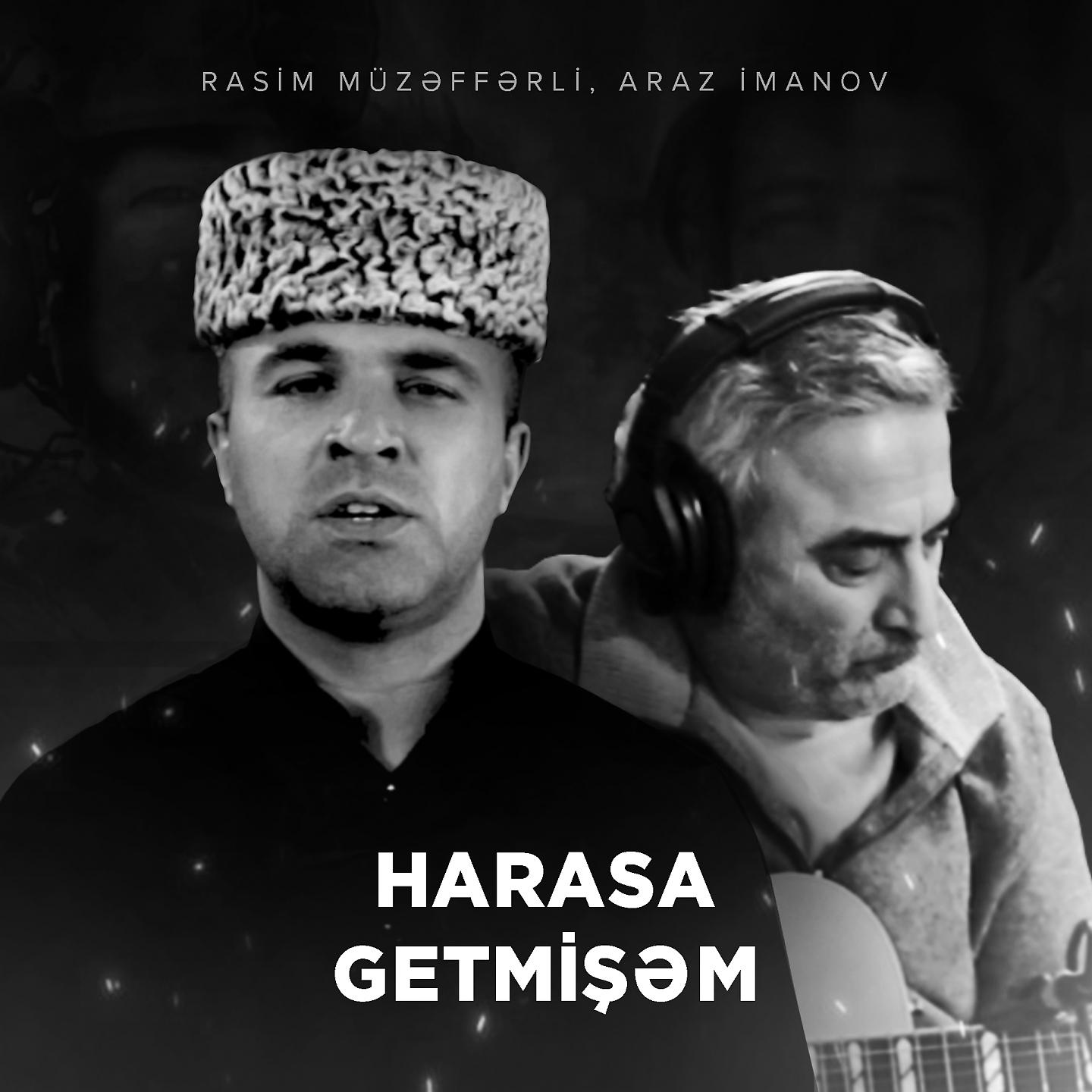Постер альбома Harasa Getmişəm