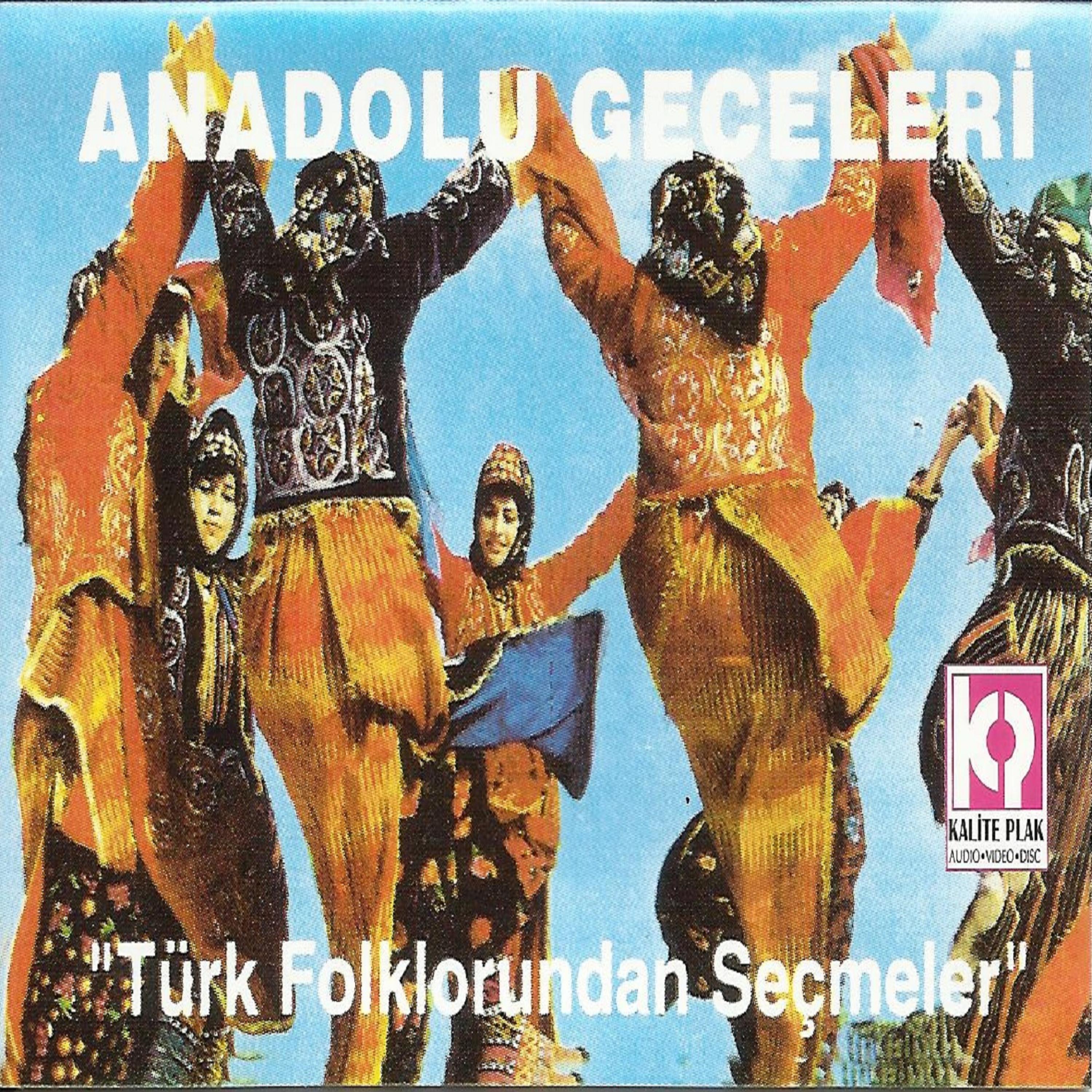 Постер альбома Anadolu Geceleri / Türk Folklorundan Seçmeler