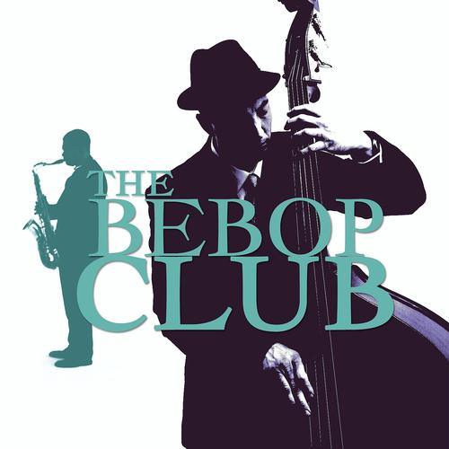 Постер альбома The Bebop Club