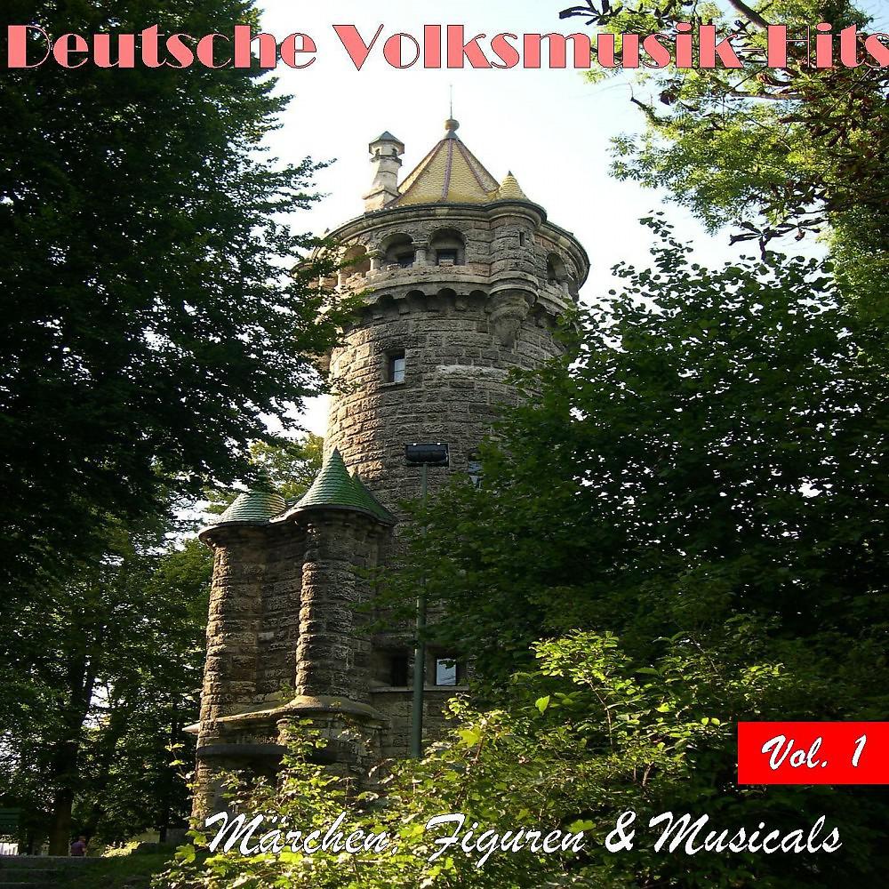 Постер альбома Deutsche Volksmusik Hits - Märchen, Figuren & Musicals, Vol. 1