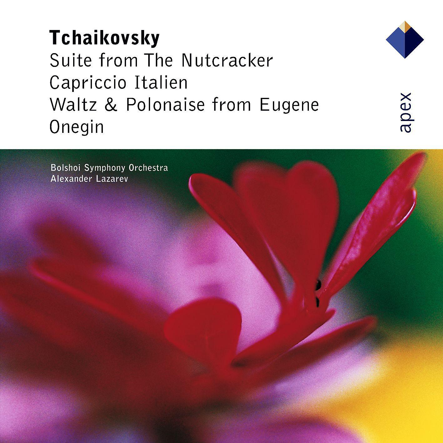 Постер альбома Tchaikovsky: Suite from the Nutcracker, Capriccio Italien & Waltz and Polonaise from Eugene Onegin