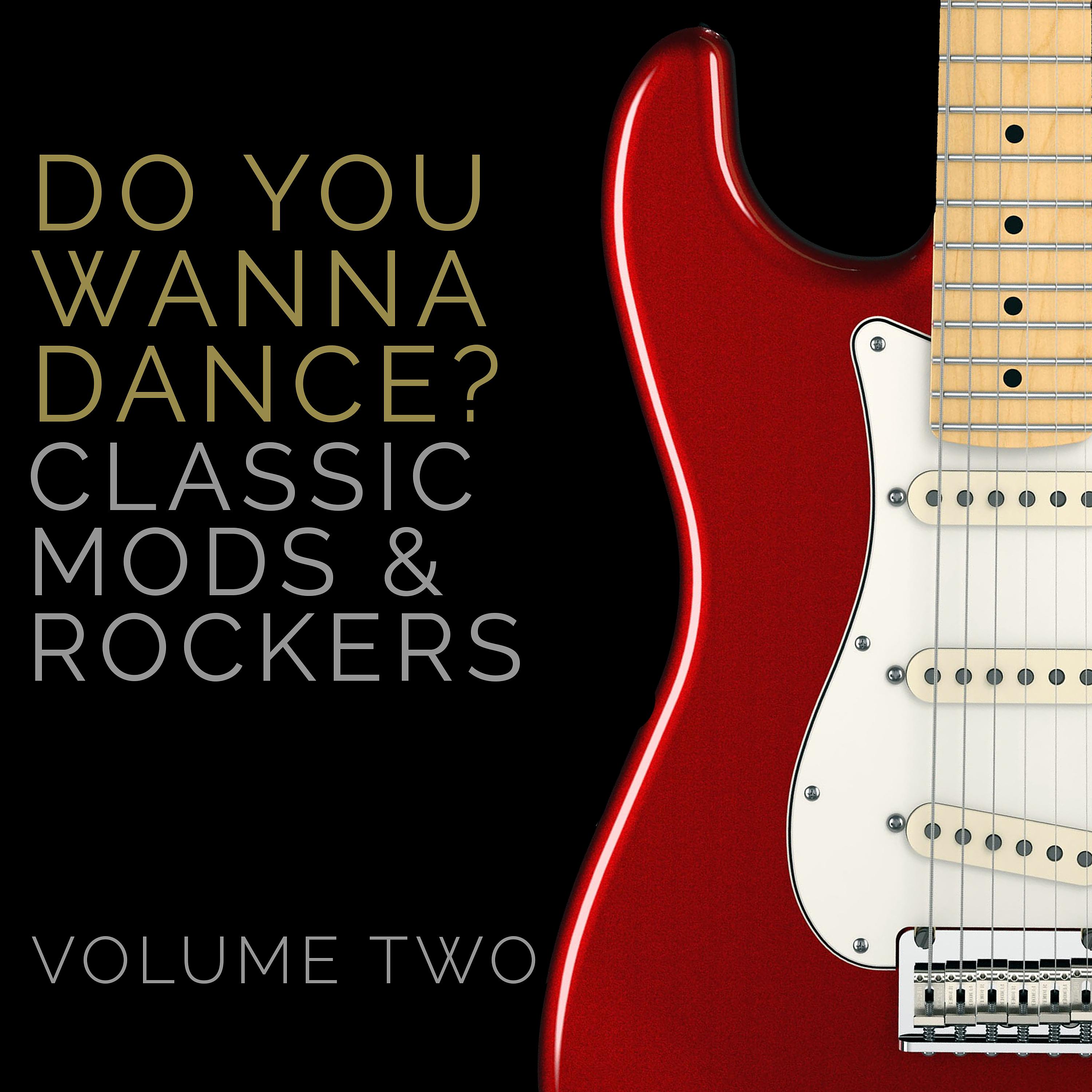Постер альбома "Do You Wanna Dance" - Classic Mods & Rockers - Volume 2