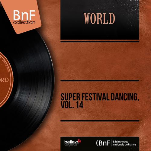 Постер альбома Super Festival Dancing, Vol. 14 (Mono Version)