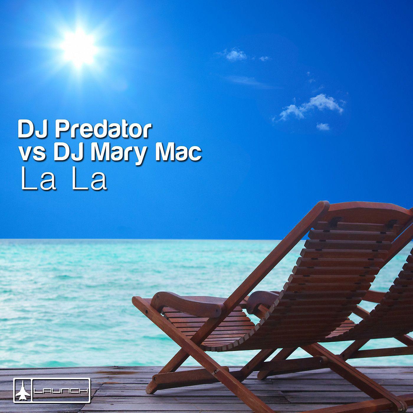 Постер альбома La La (DJ Predator vs. DJ Mary Mac)