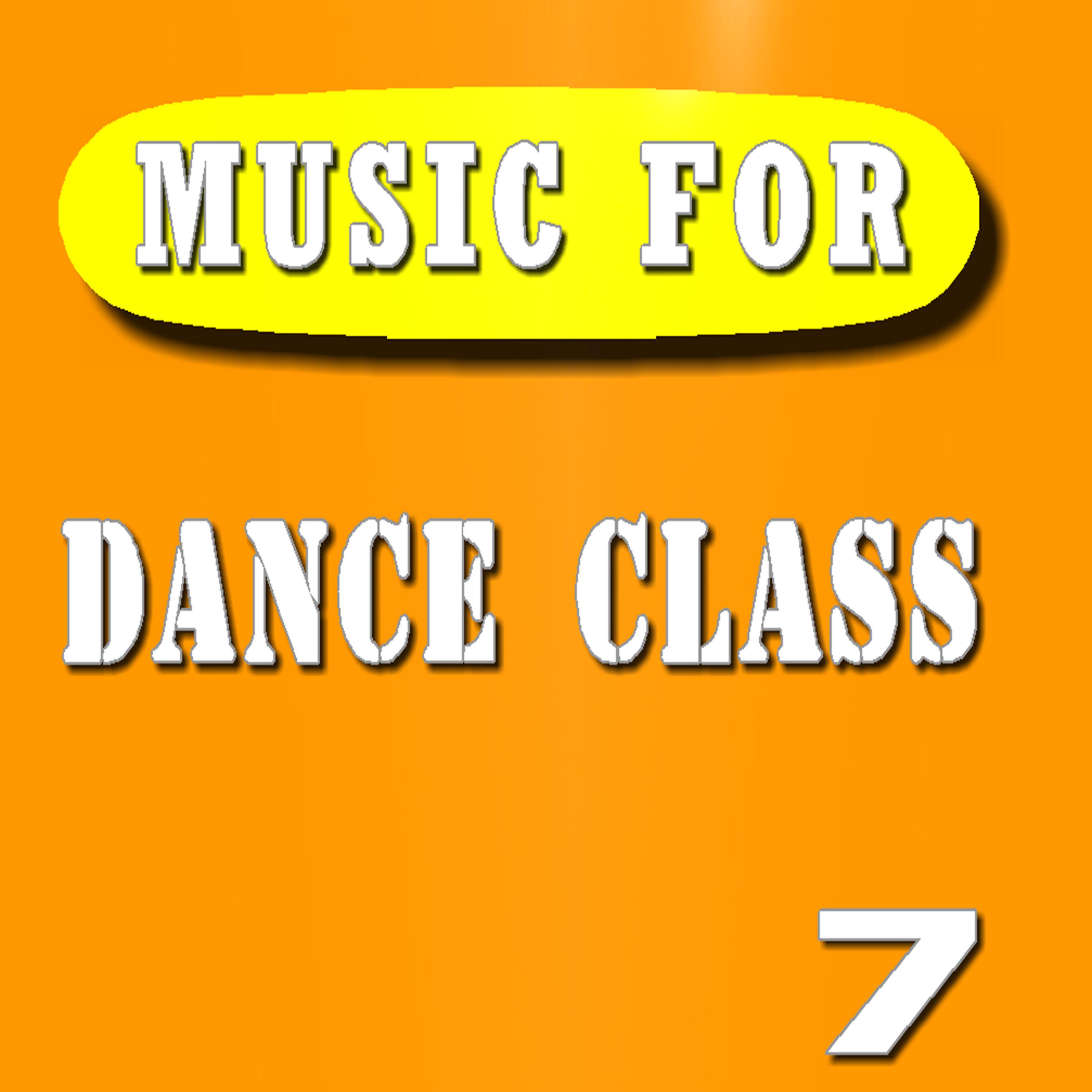 Постер альбома Music for Dance Class, Vol. 7 (Special Edition)