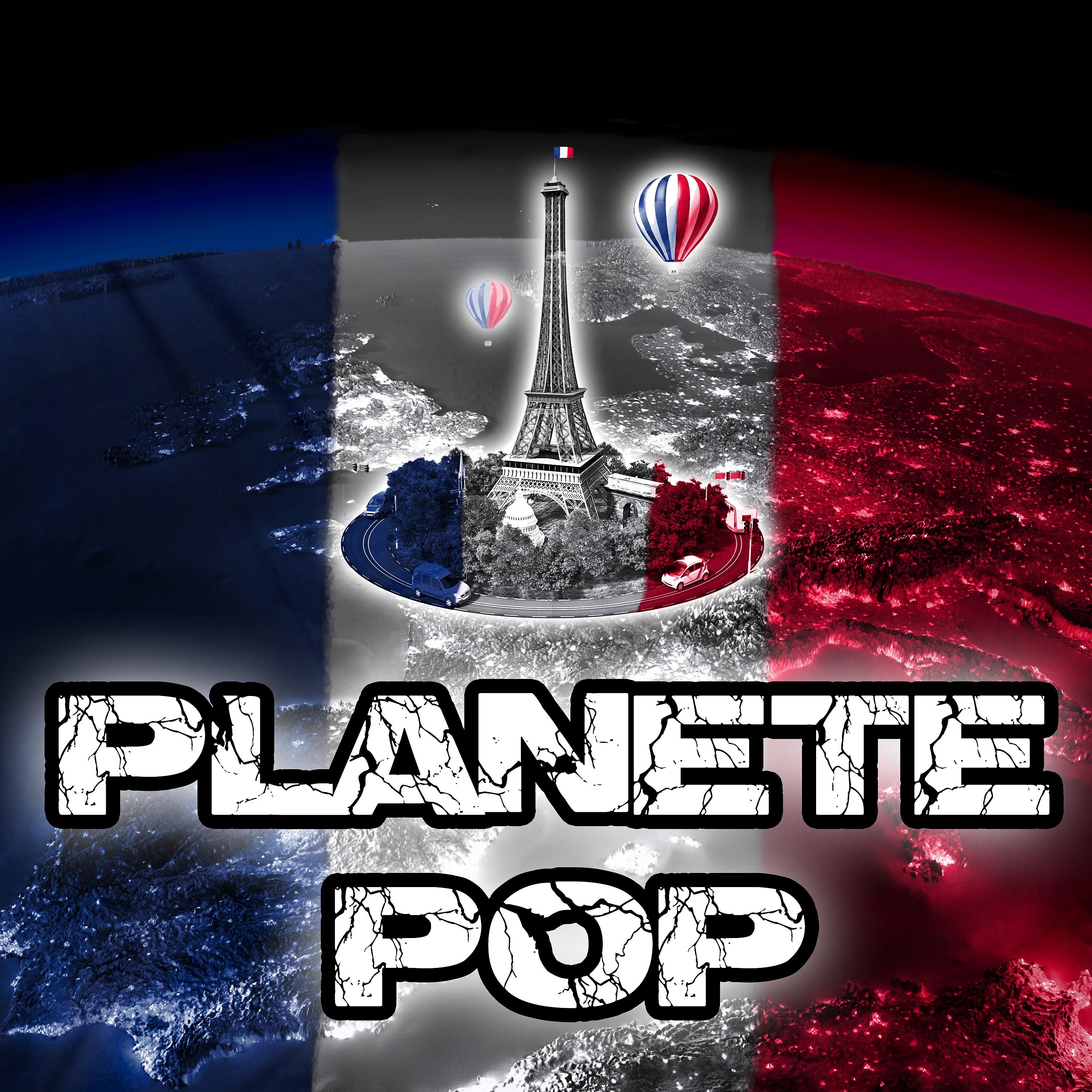 Постер альбома Planète Pop
