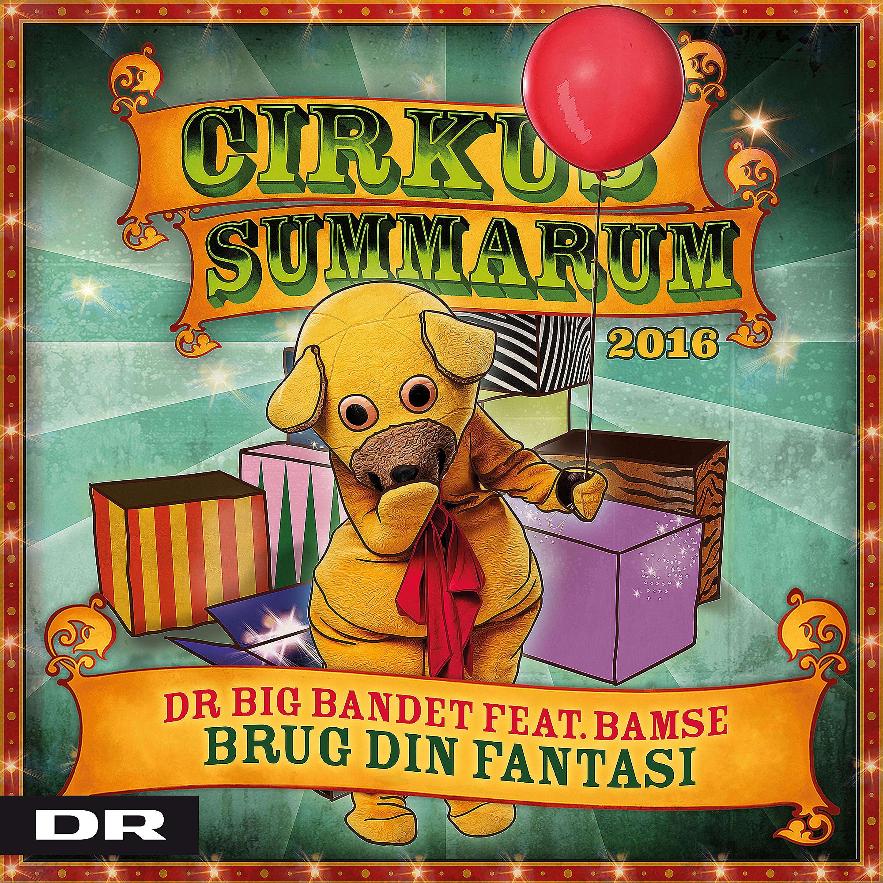 Постер альбома Brug din fantasi (Cirkus Summarum 2016)