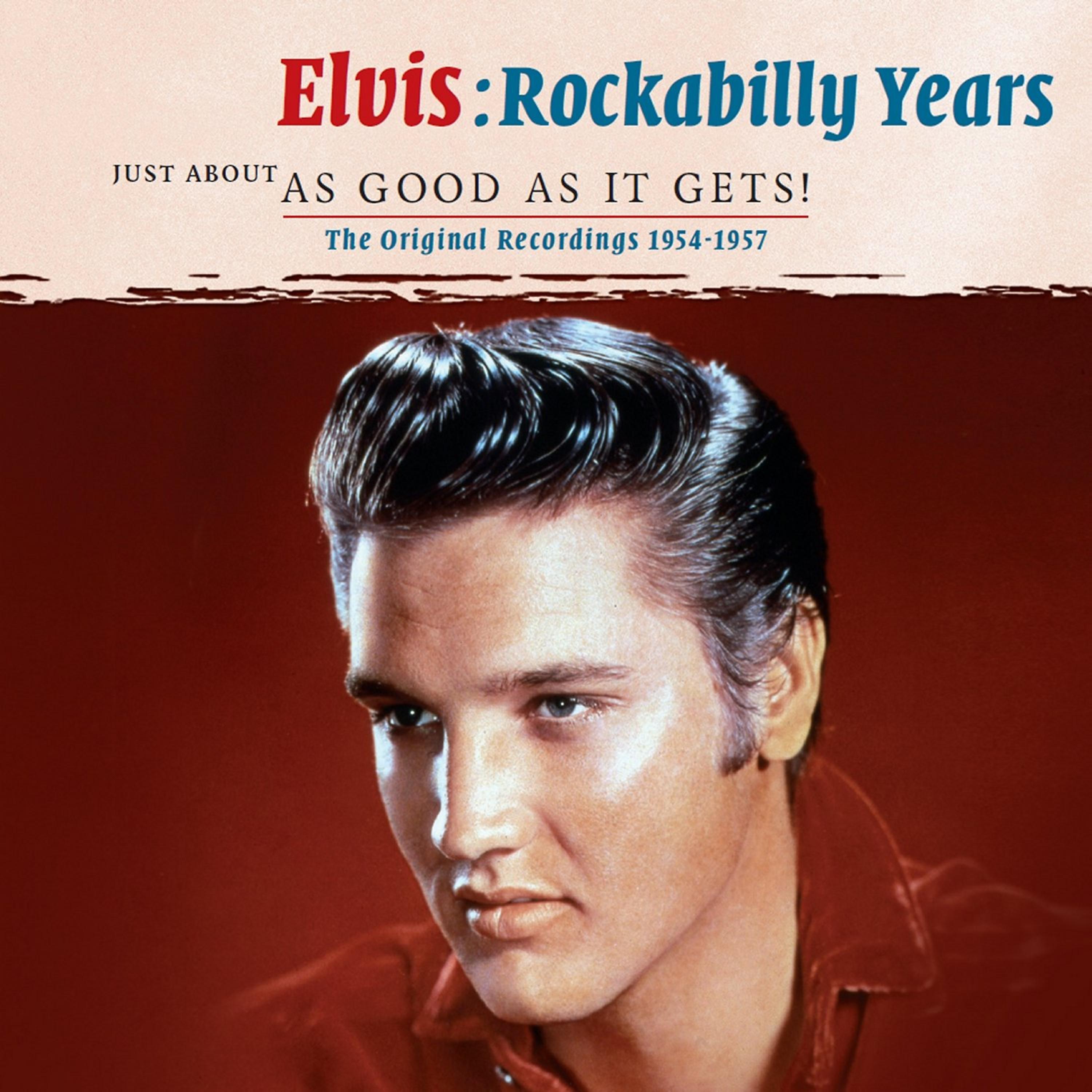 Постер альбома Elvis Rockabilly Years: Just About as Good as It Gets!