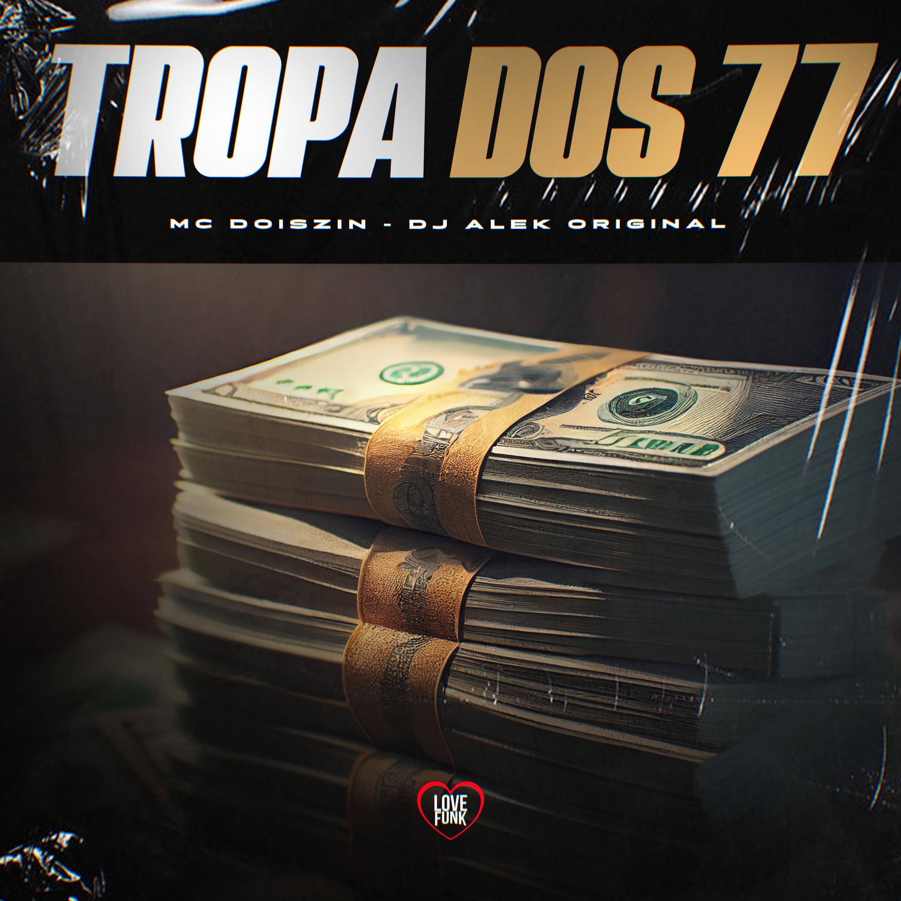 Постер альбома Tropa dos 77