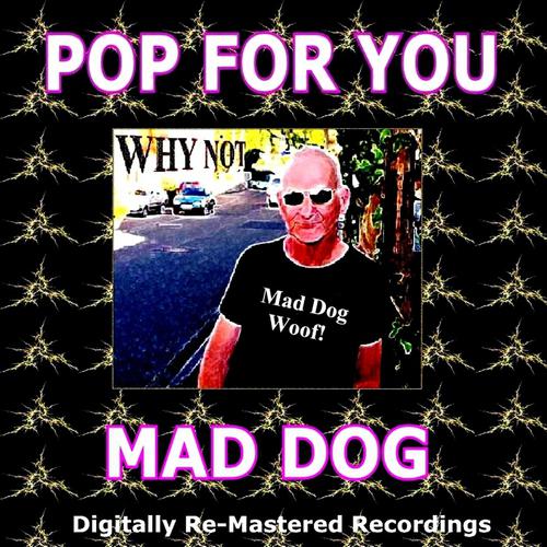 Постер альбома Pop for You - Mad Dog