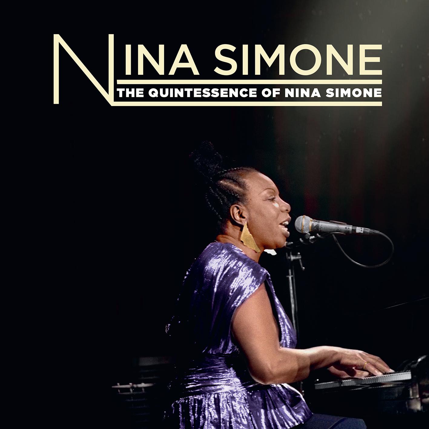 Постер альбома The Quintessence Of Nina Simone