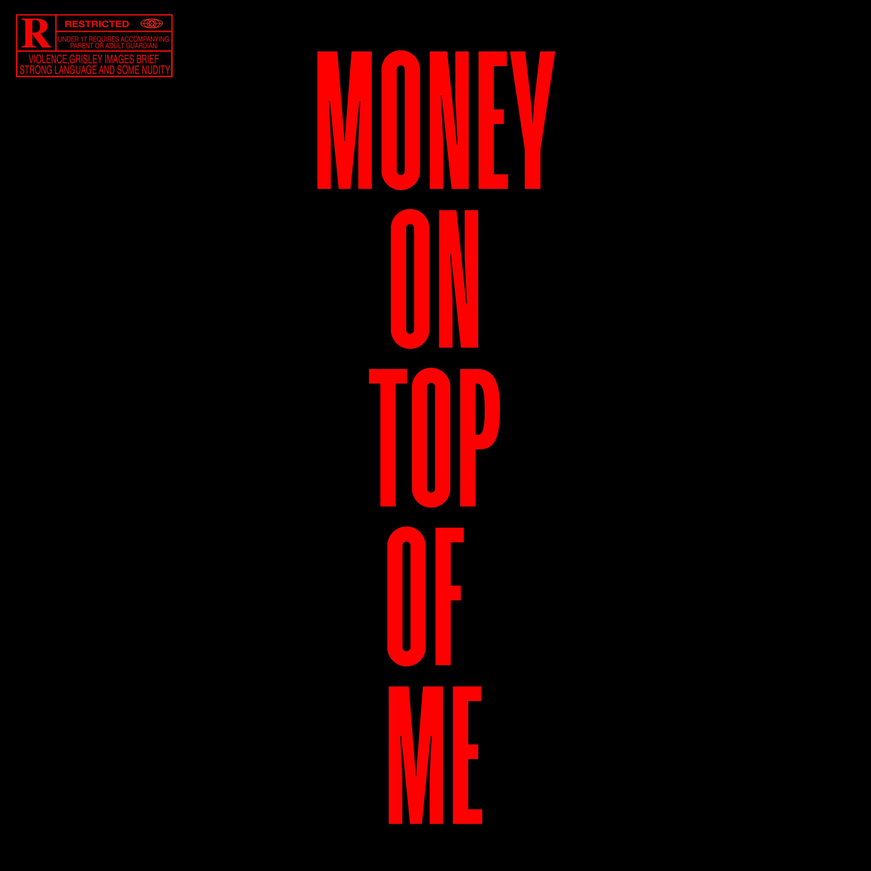 Постер альбома Money on Top of Me
