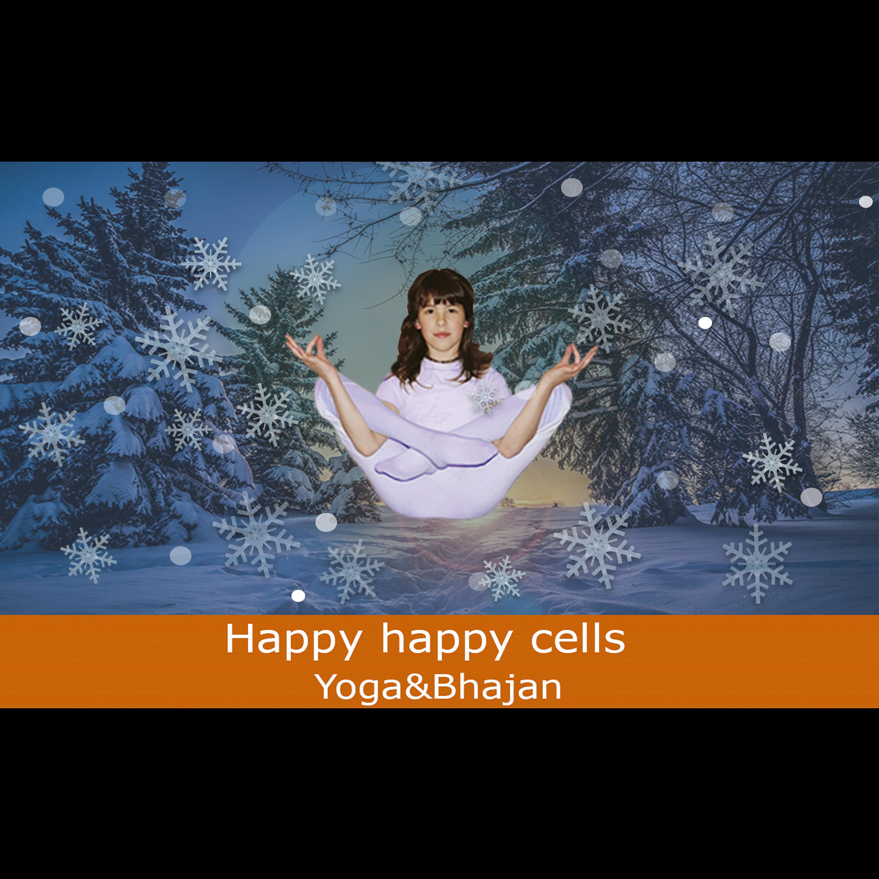 Постер альбома Happy Happy Cells Yoga & Bhajan