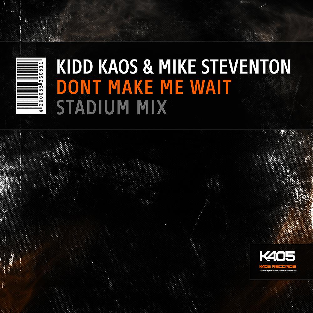 Постер альбома Dont Make Me Wait (Stadium Mix)
