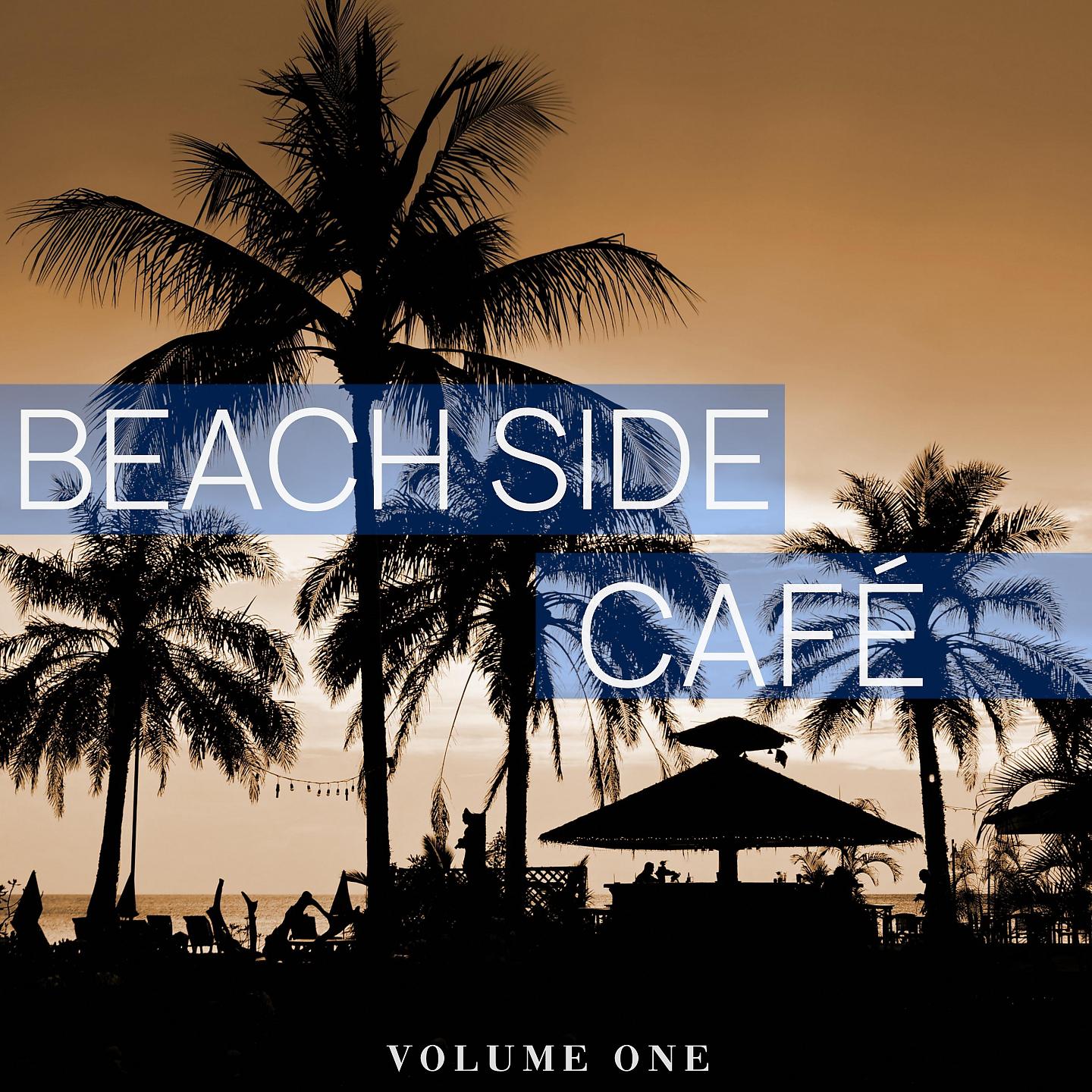 Постер альбома Beach Side Cafe, Vol. 1