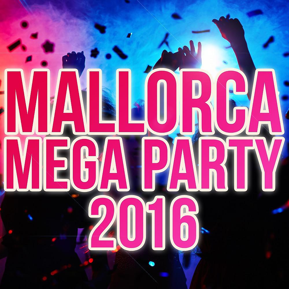 Постер альбома Mallorca Mega Party 2016
