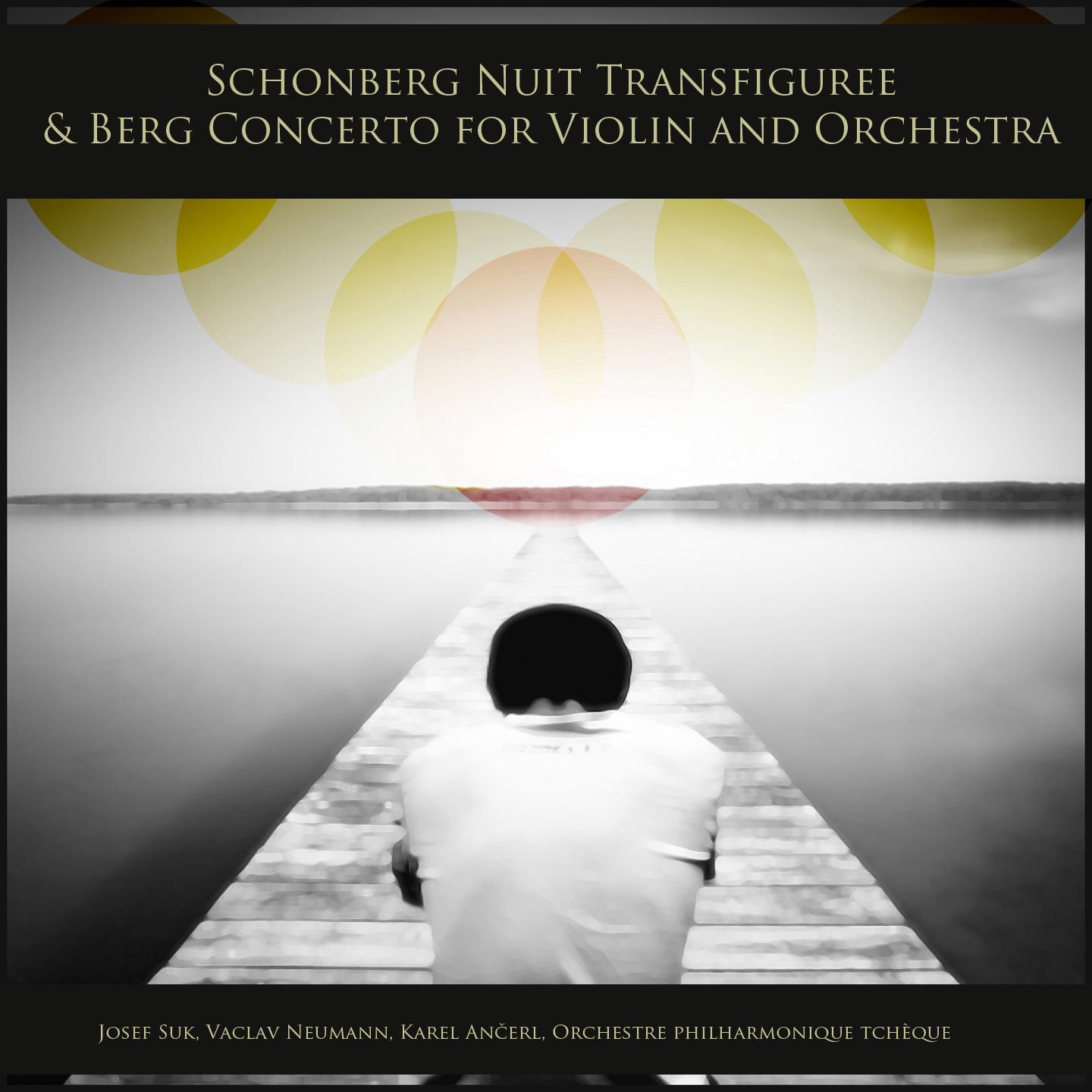 Постер альбома Schoenberg: Nuit transfigurée - Berg: Violin Concerto