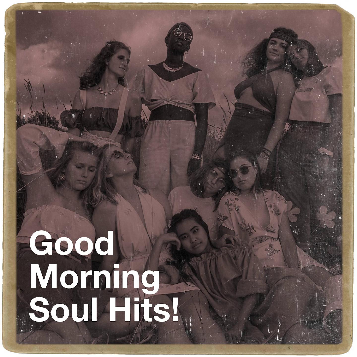 Постер альбома Good Morning Soul Hits!