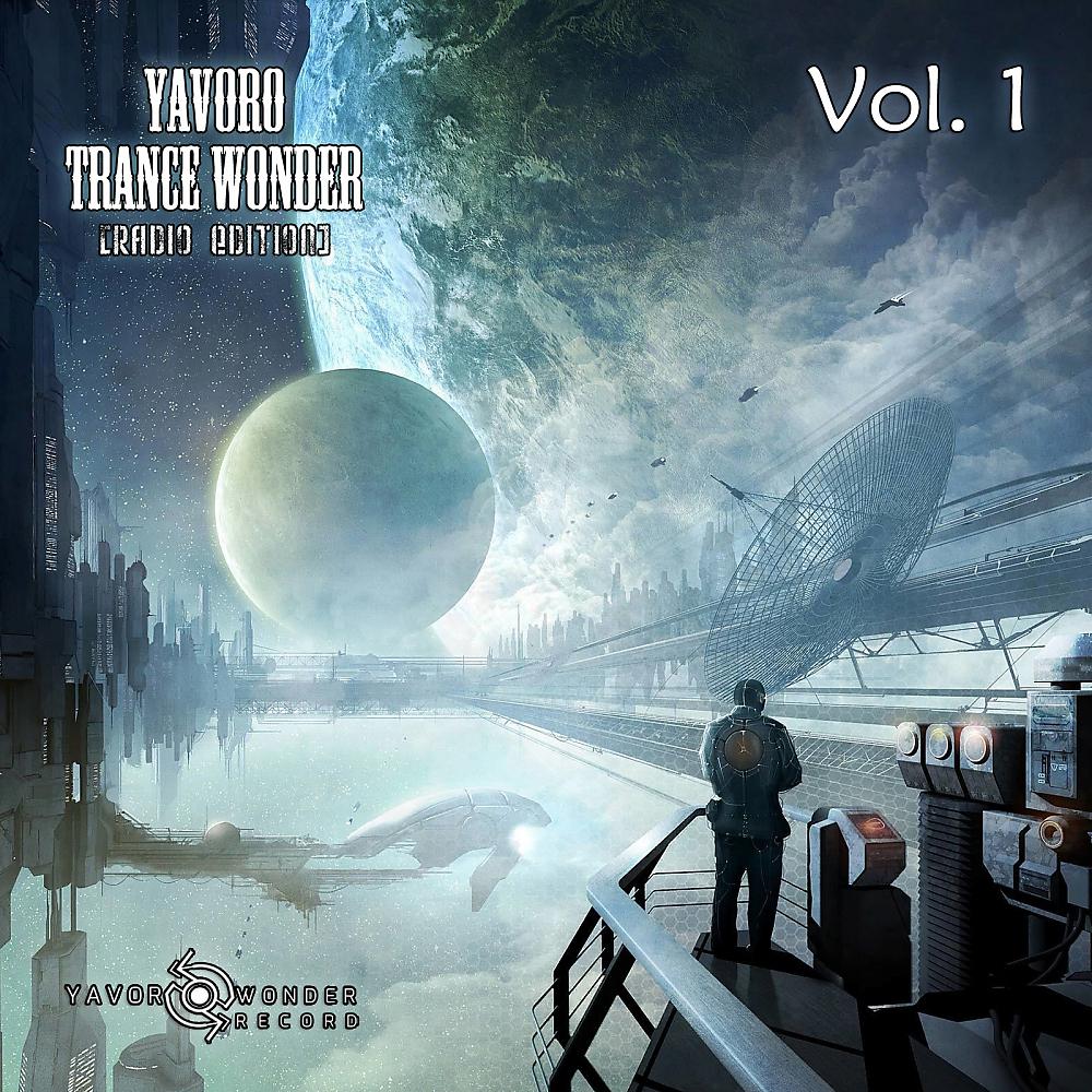 Постер альбома Yavoro Trance Wonder, Radio Edition Vol. 1