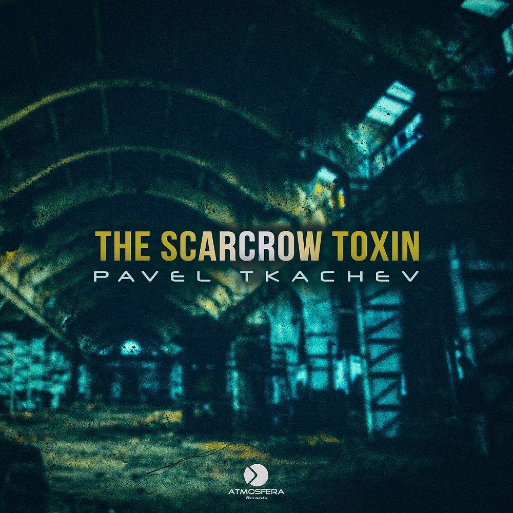 Постер альбома The Scarcrow Toxin