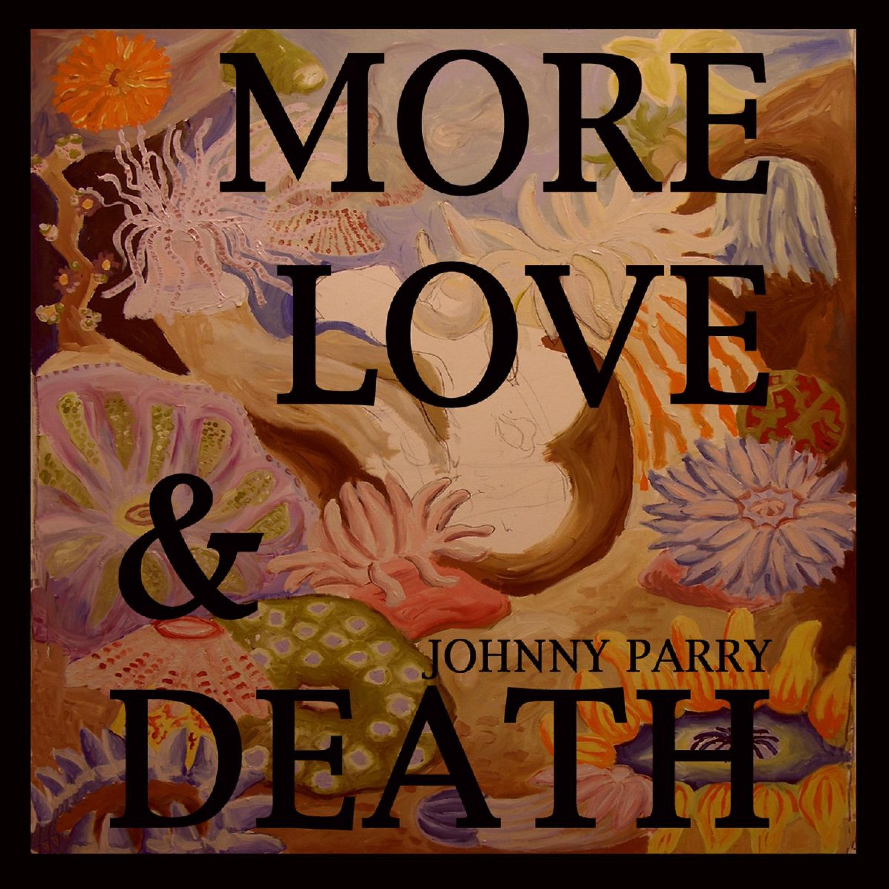 Постер альбома More Love and Death
