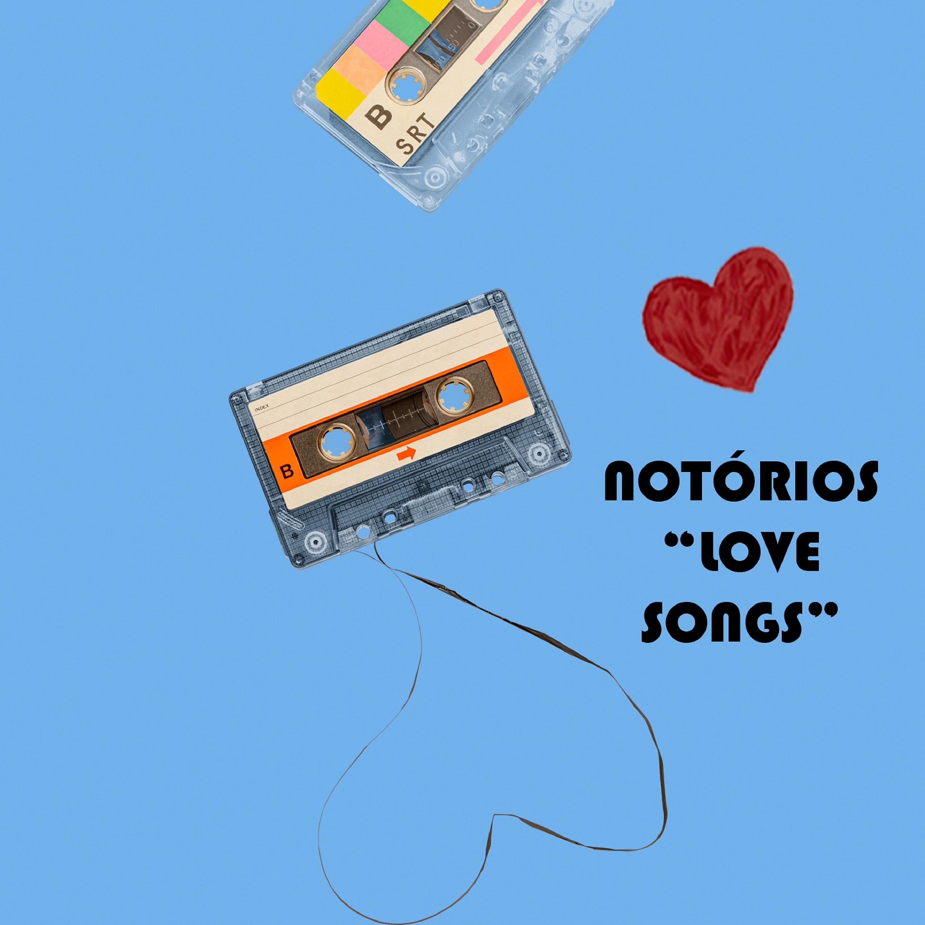 Постер альбома Notórios Love Songs