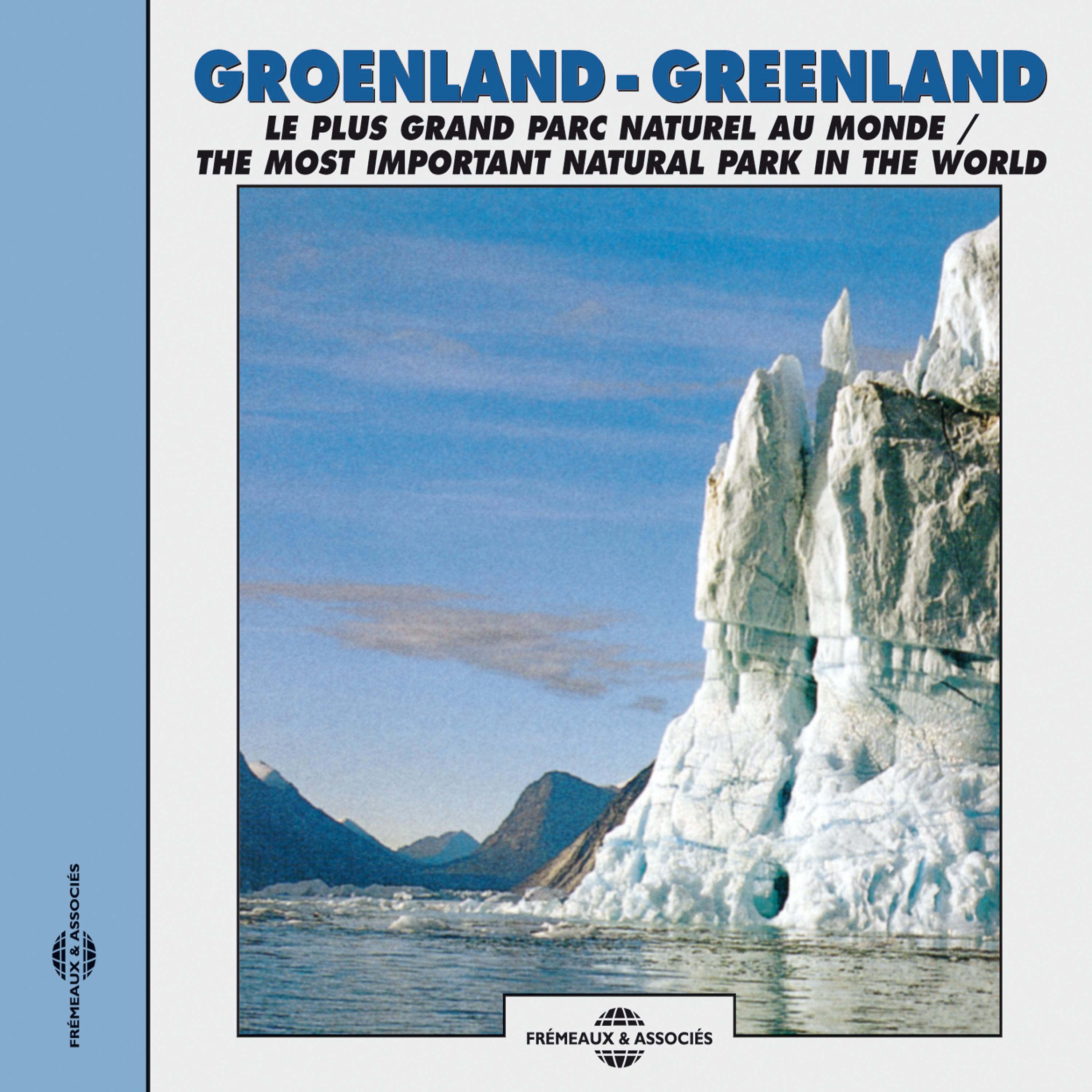 Постер альбома Groenland - Le Plus Grand Parc Naturel Du Monde