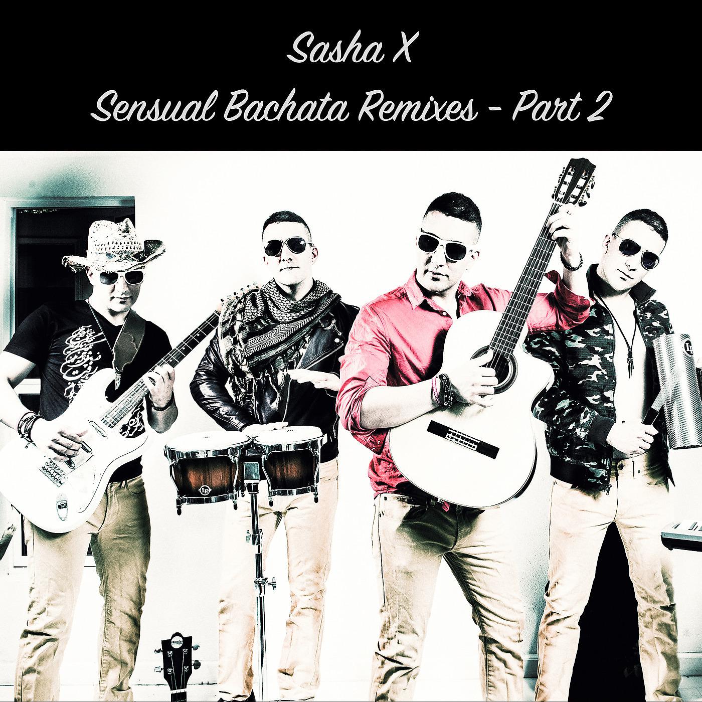 Постер альбома Sensual Bachata Remixes, Pt. 2