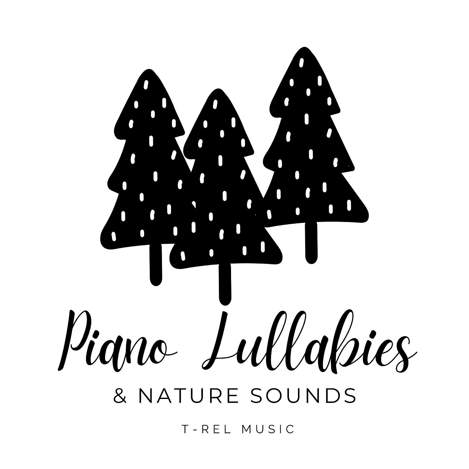 Постер альбома Piano Lullabies & Nature Sounds