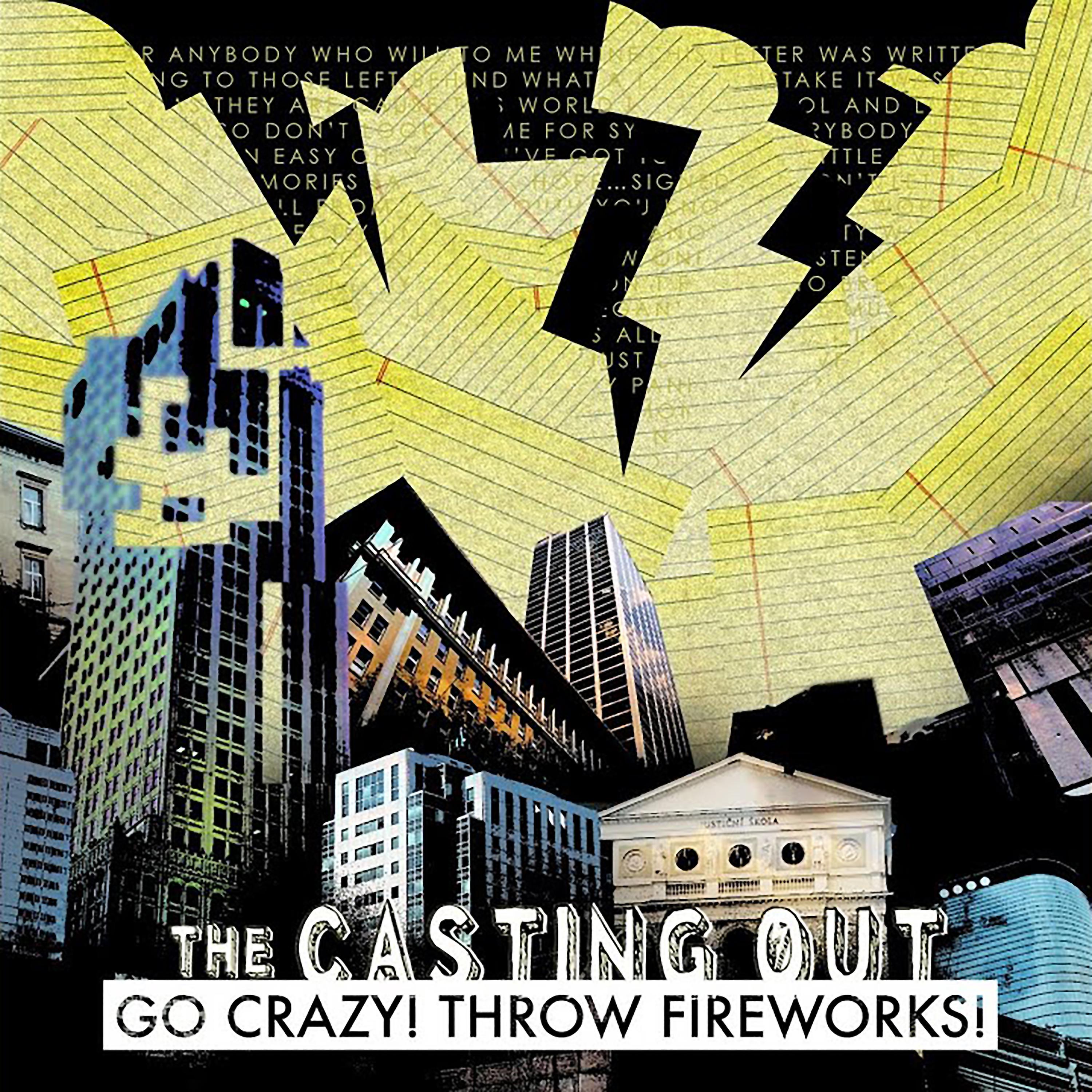 Постер альбома Go Crazy! Throw Fireworks!