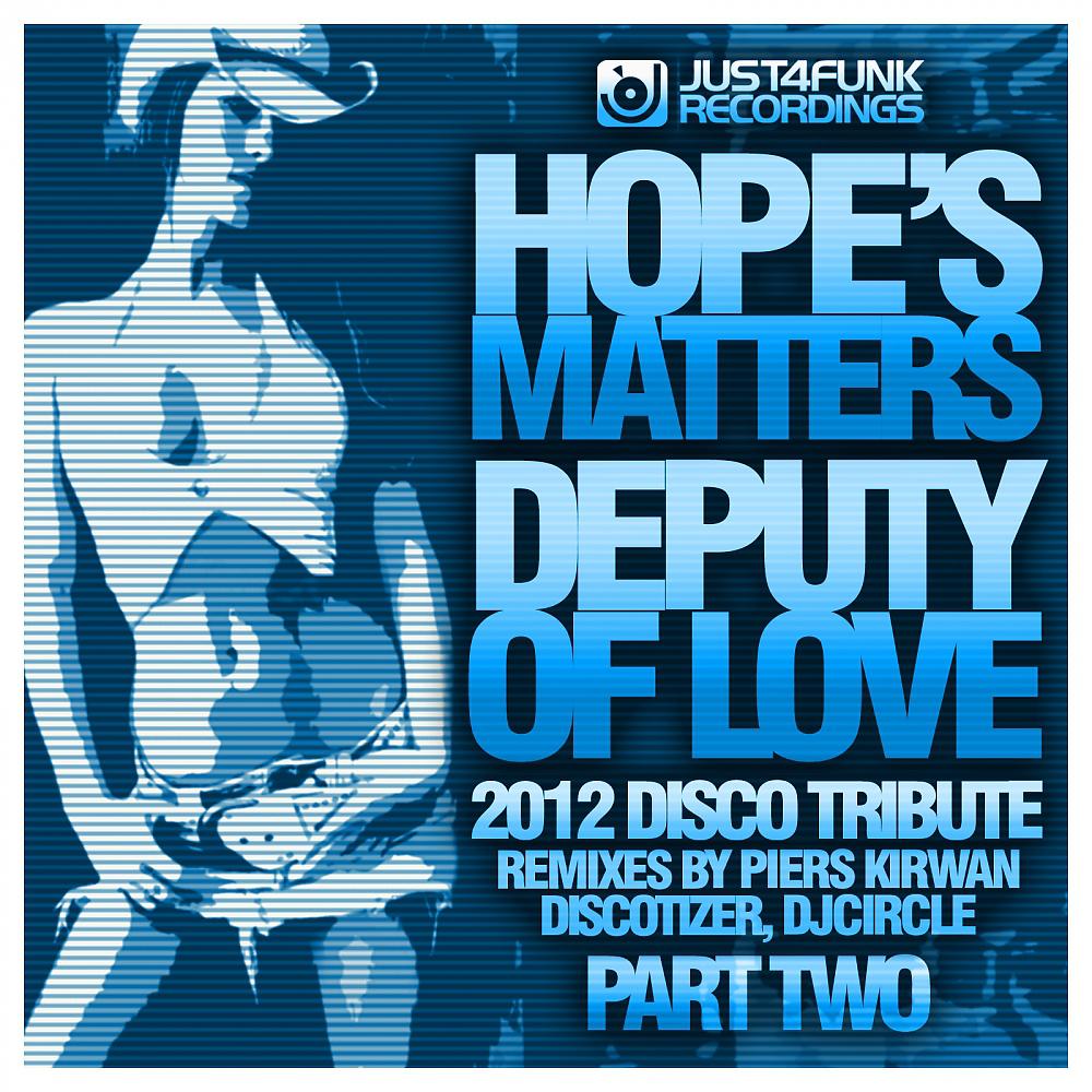Постер альбома Deputy Of Love (2012 Tribute Pt.2) (Incl. Piers Kirwan Remix)