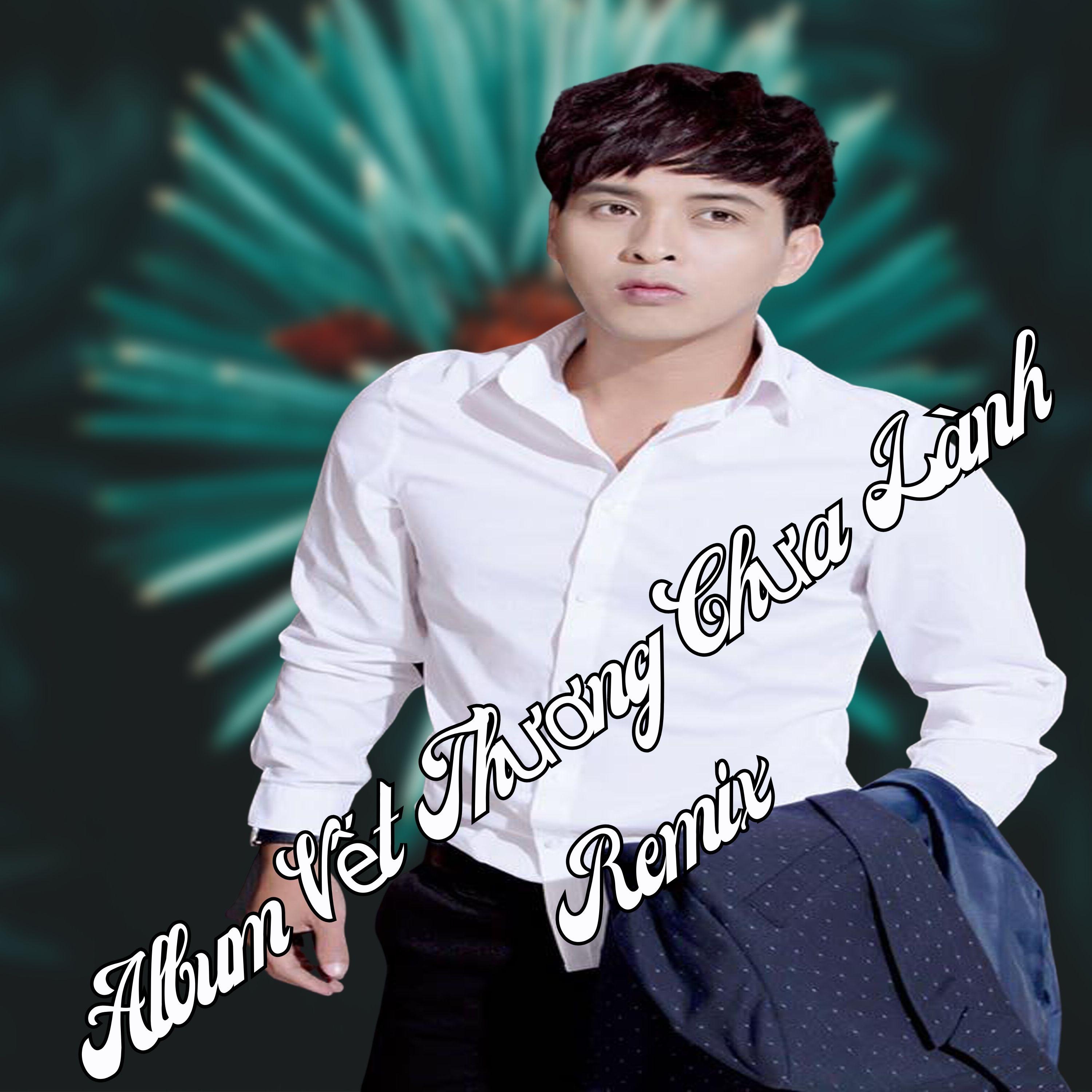 Постер альбома Vết Thương Chưa Lành Remix
