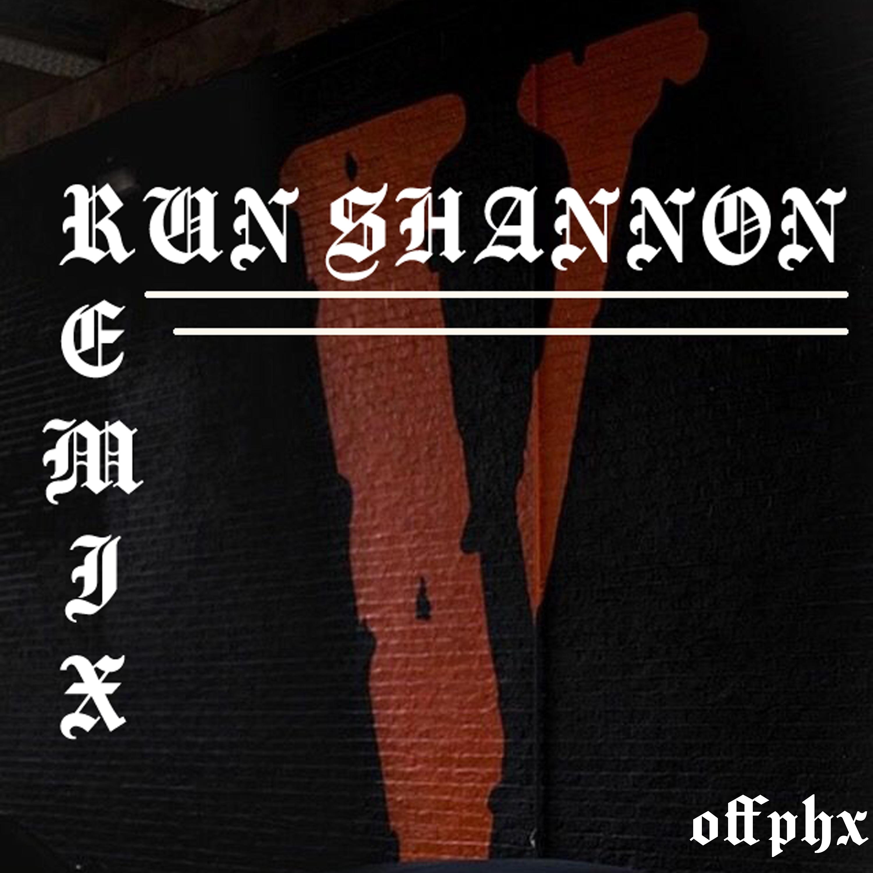 Постер альбома Run Shannon Run (Remix)