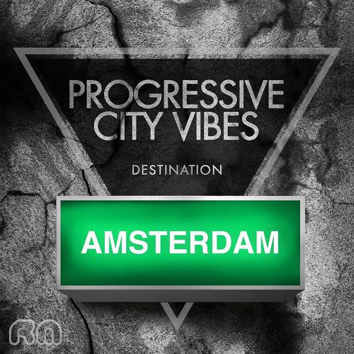 Постер альбома Progressive City Vibes - Destination Amsterdam