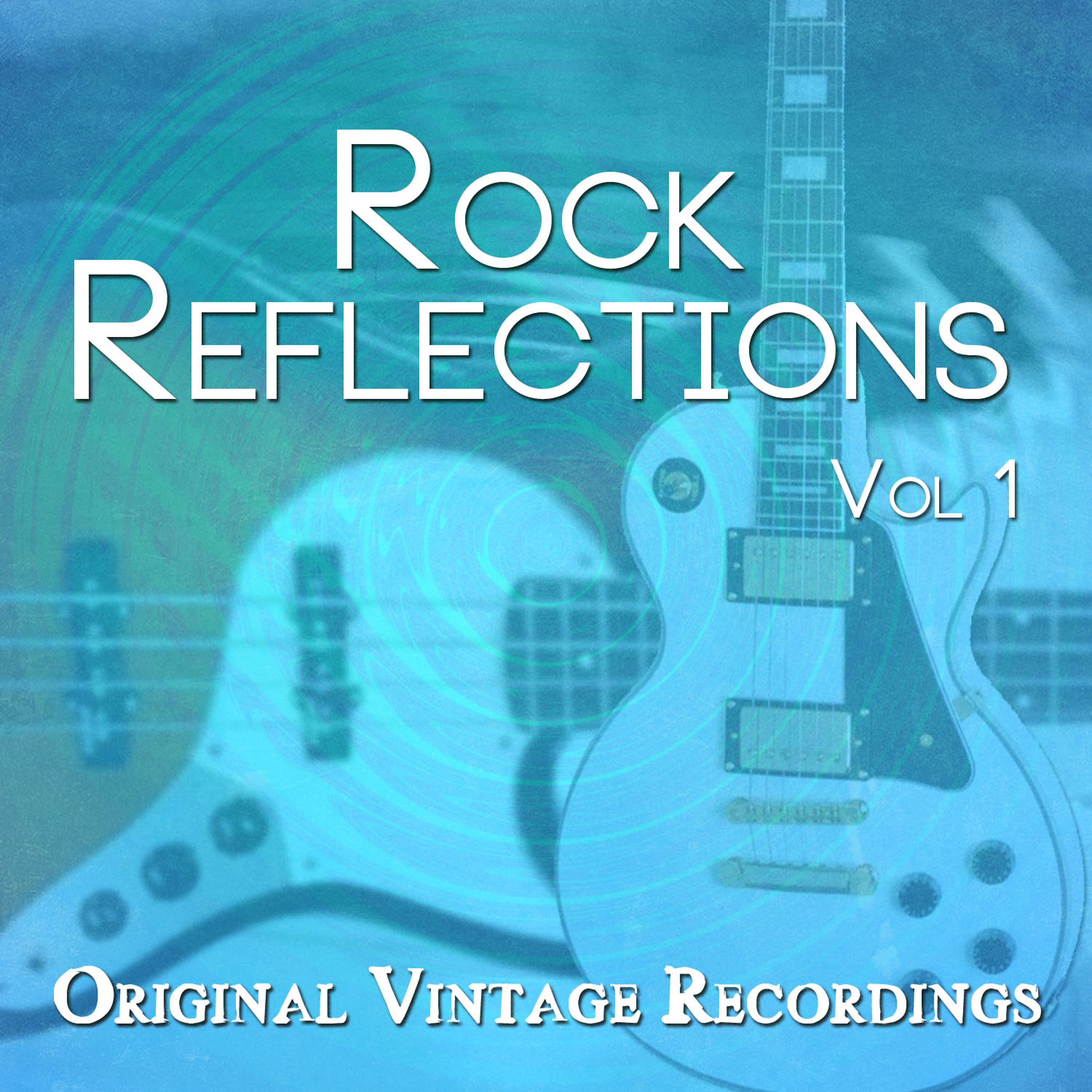 Постер альбома Rockreflections - Original Vintage Recordings, Vol. 1