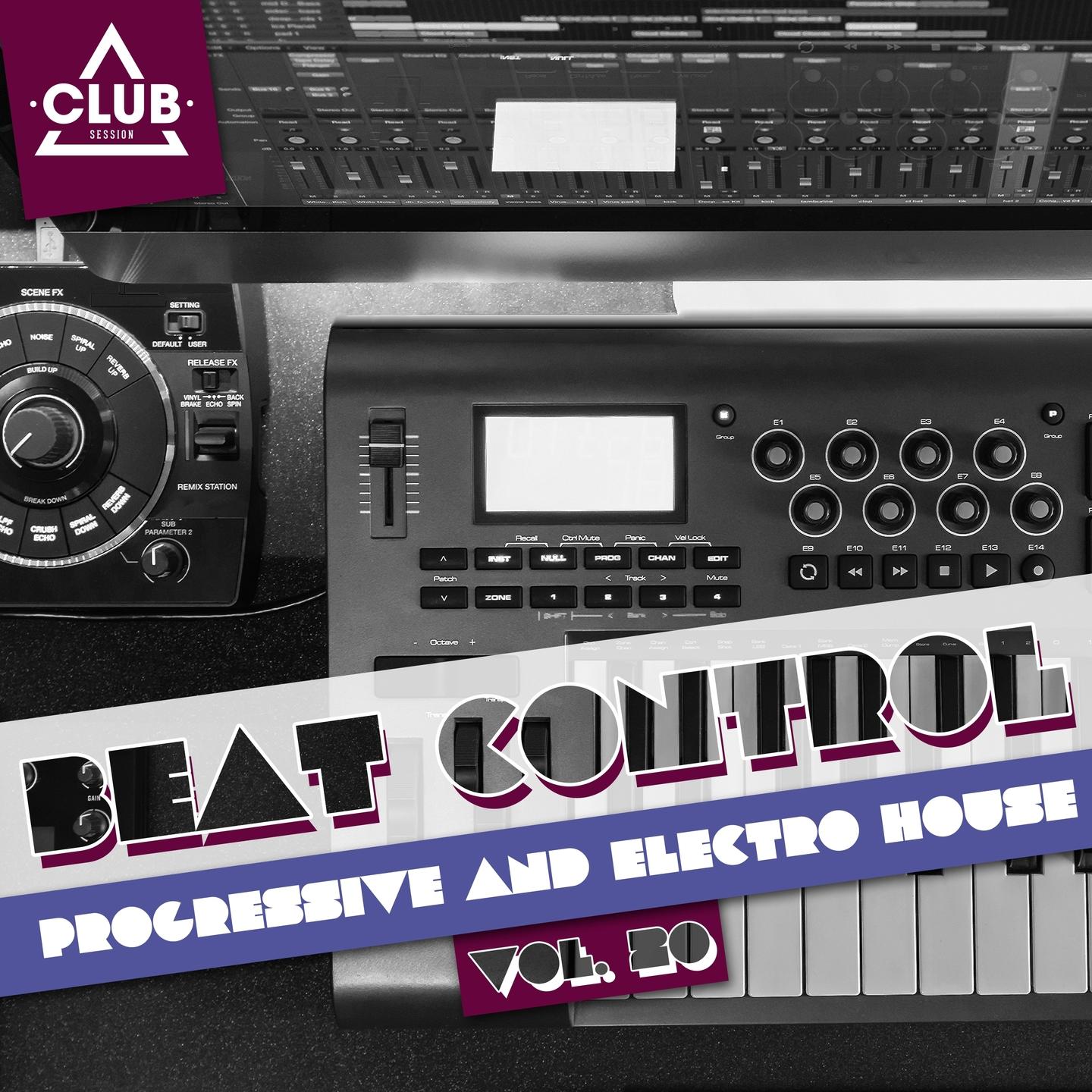 Постер альбома Beat Control - Progressive & Electro House, Vol. 20