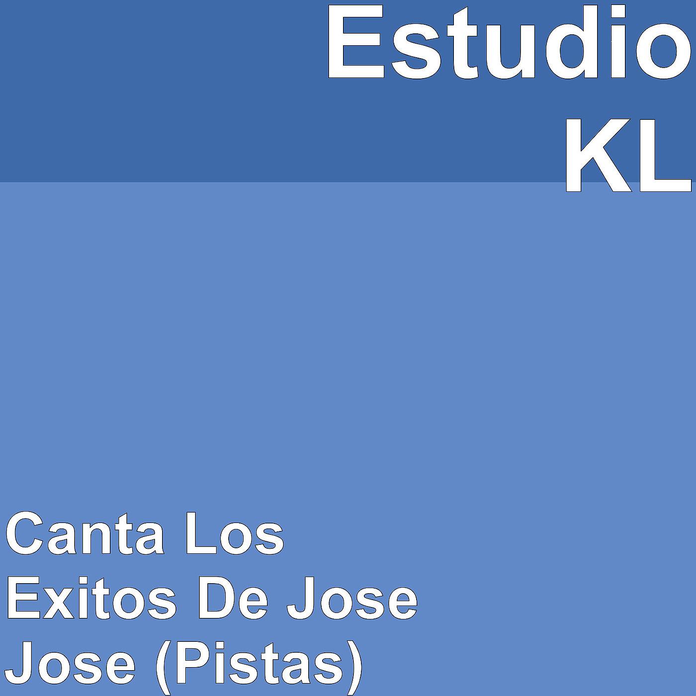 Постер альбома Canta los Exitos de Jose Jose (Pistas)