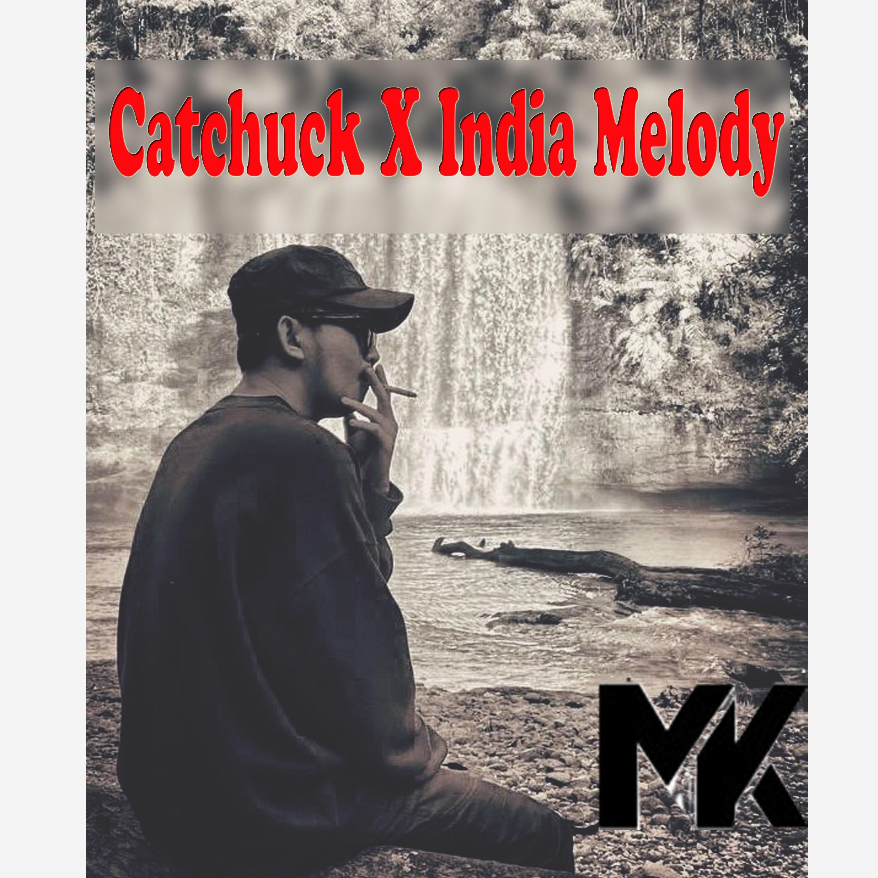 Постер альбома Catchuck X India Melody