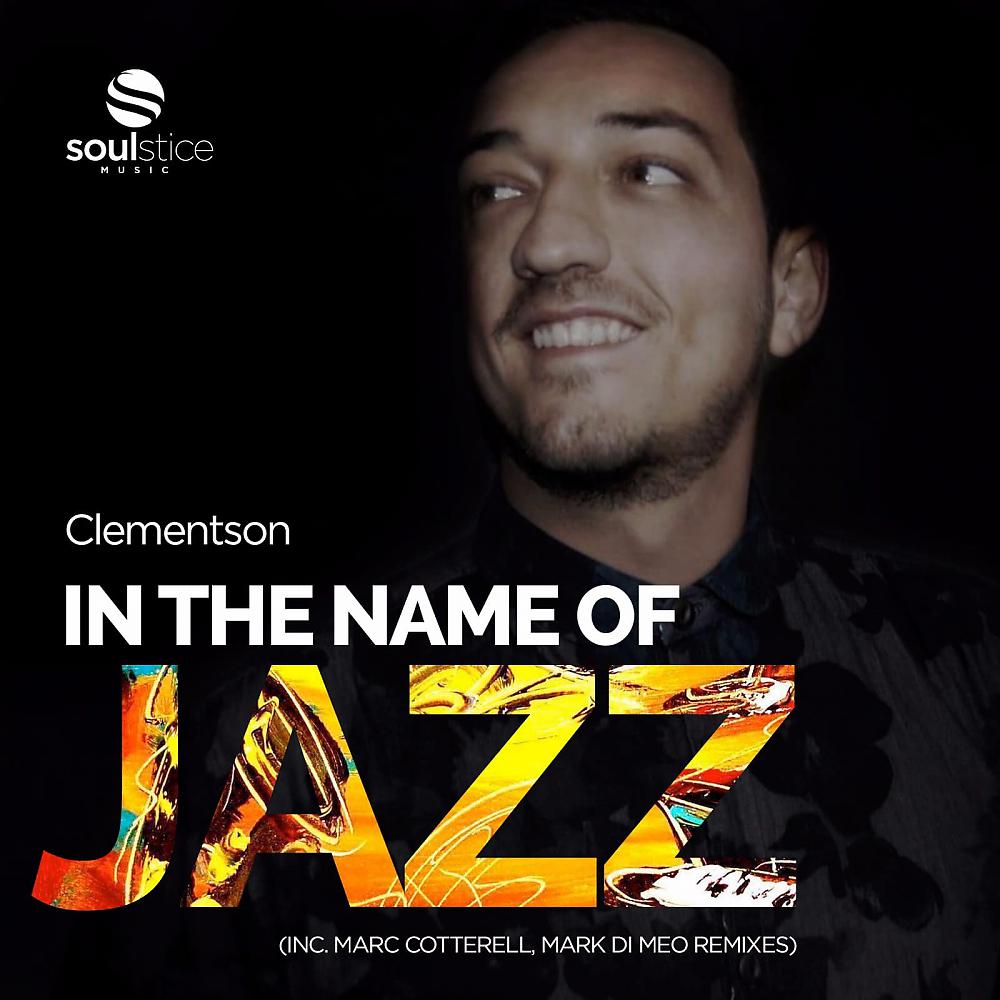 Постер альбома In The Name Of Jazz (Inc. Mark Di Meo, Marc Cotterell Remixes)