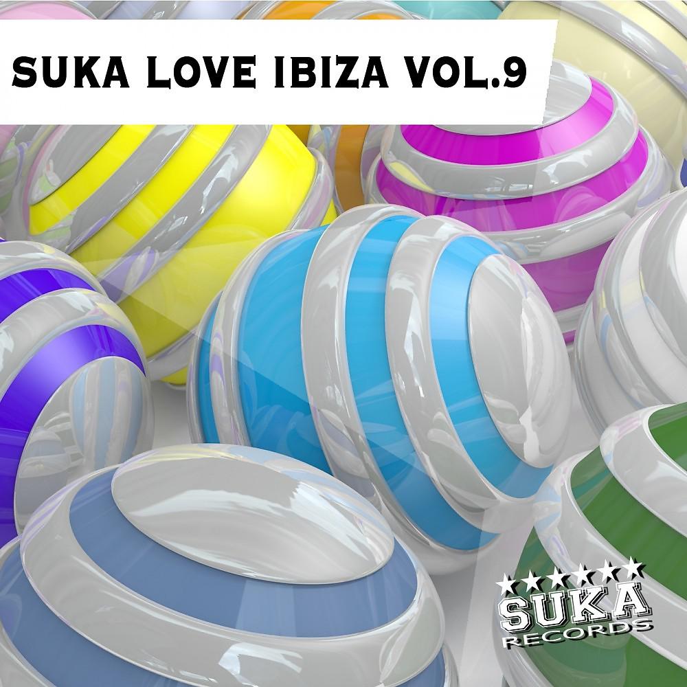 Постер альбома Suka Love Ibiza, Vol. 9