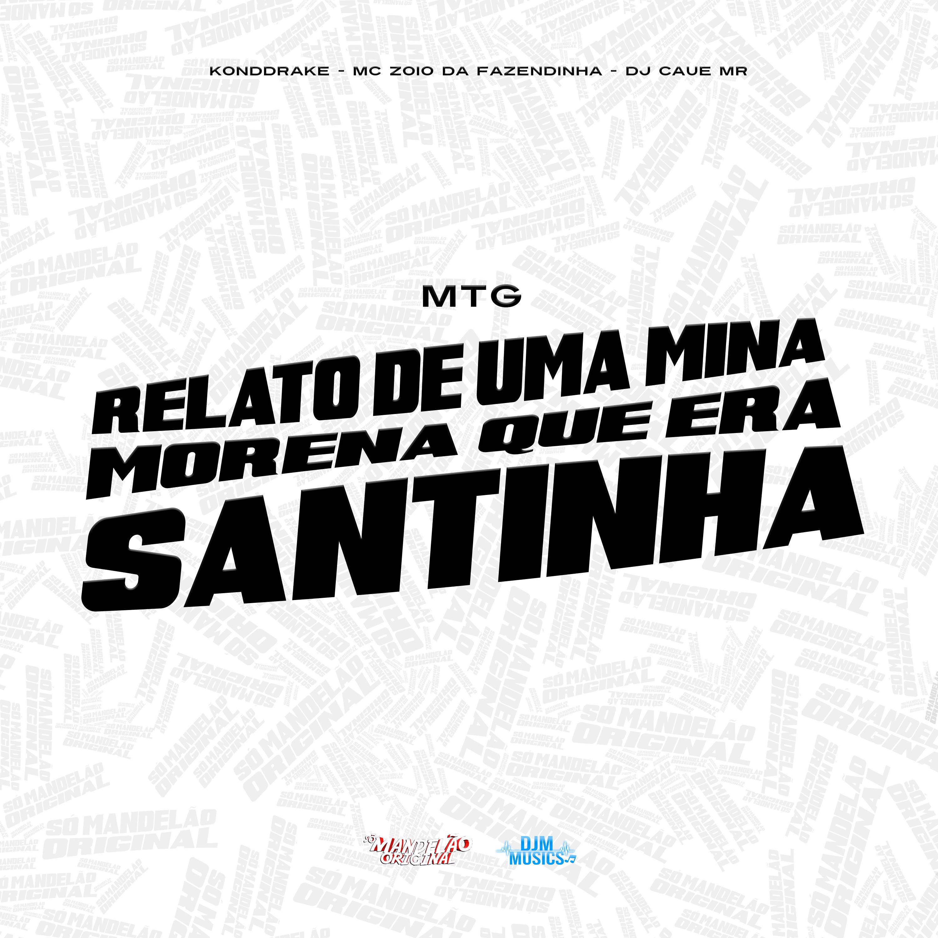 Постер альбома Mtg Relato de uma Mina Morena Que Era Santinha