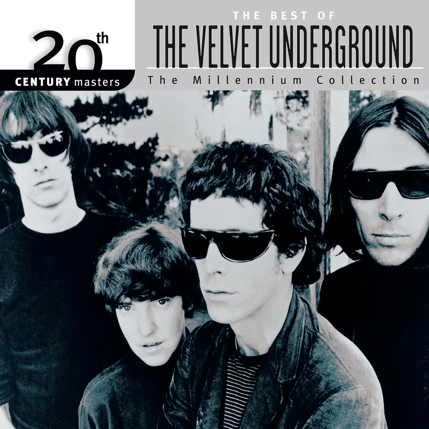 Постер альбома 20th Century Masters: The Millennium Collection: Best Of The Velvet Underground