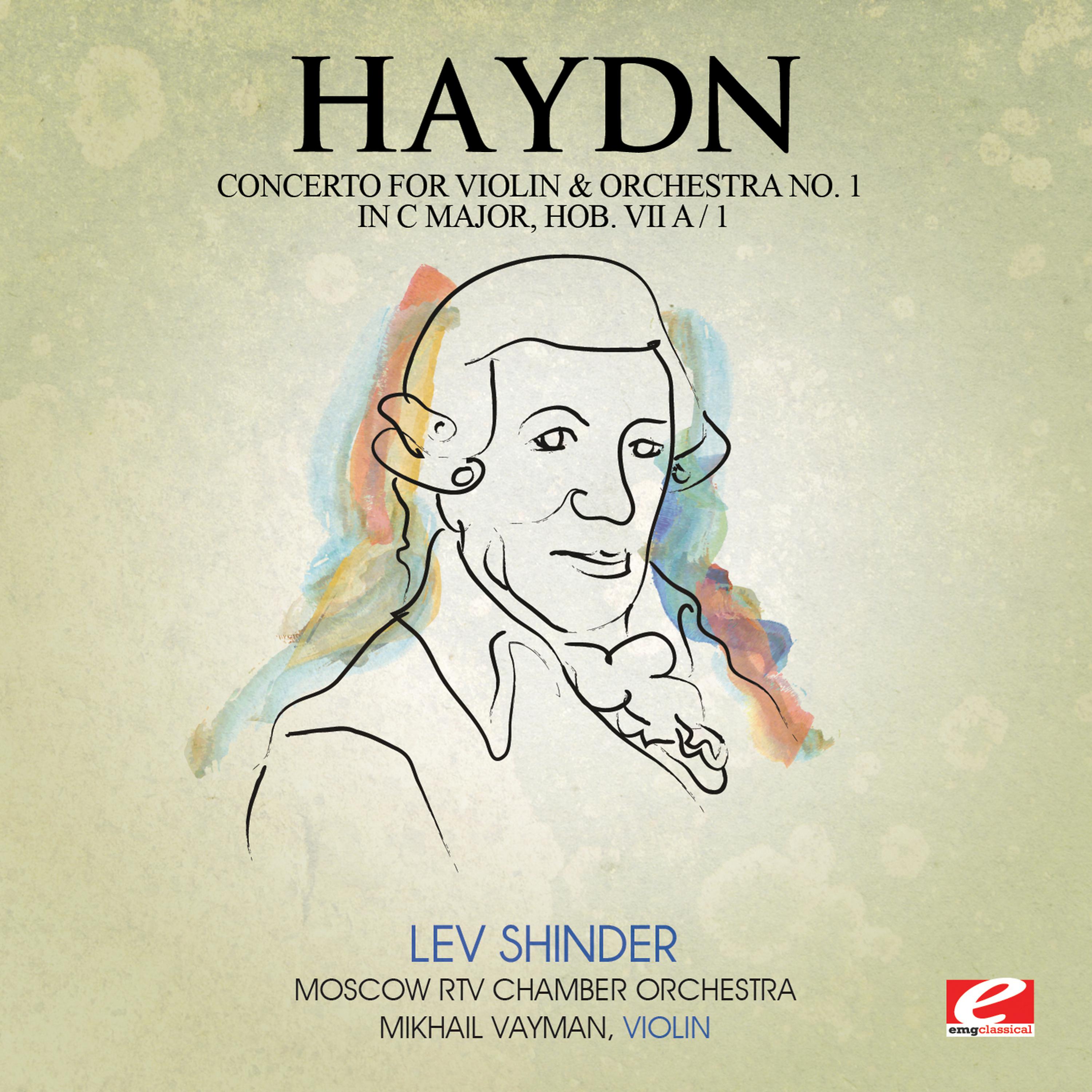 Постер альбома Haydn: Concerto for Violin and Orchestra No. 1 in C Major, Hob. VIIa/1 (Digitally Remastered)