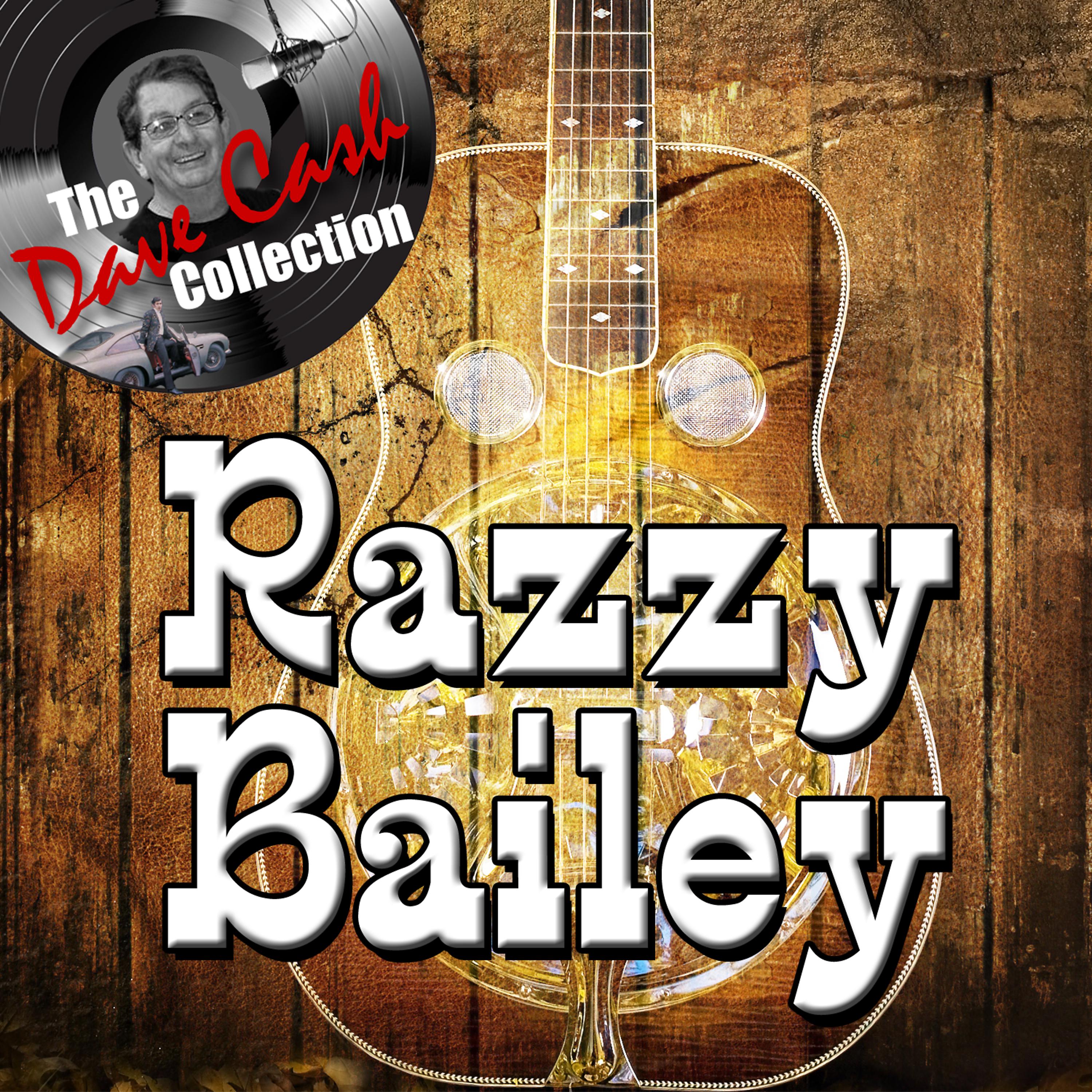 Постер альбома Razzy Bailey - [The Dave Cash Collection]
