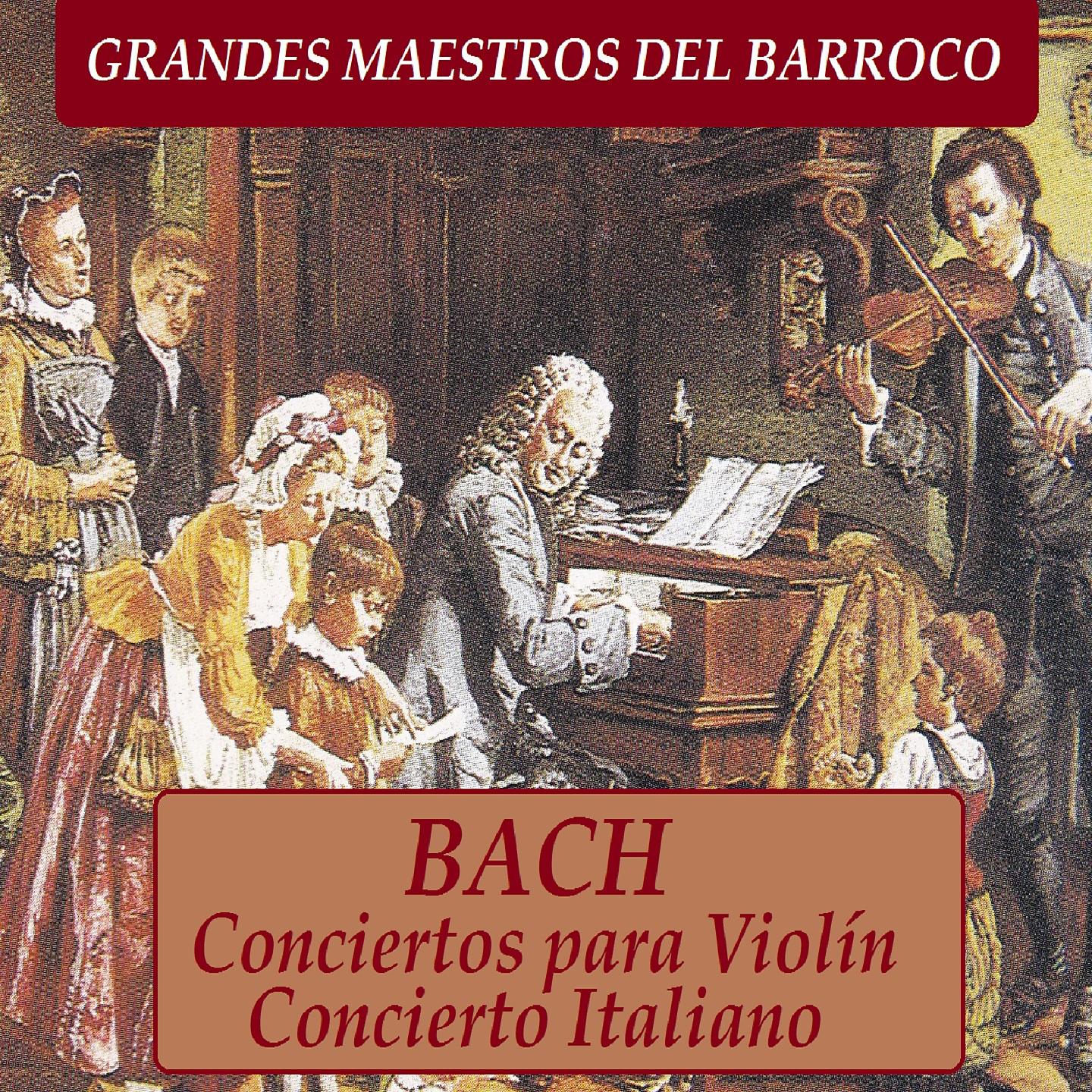 Постер альбома Grandes Maestros del Barroco, Bach: Conciertos para Violín y Concierto Italiano