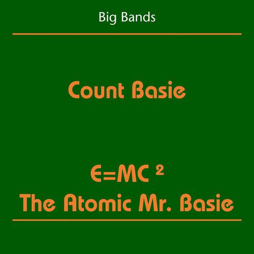 Постер альбома Big Bands (Count Basie - EMC2 - The Atomic Mr. Basie)