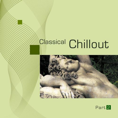 Постер альбома Classical Chillout, Pt. 2