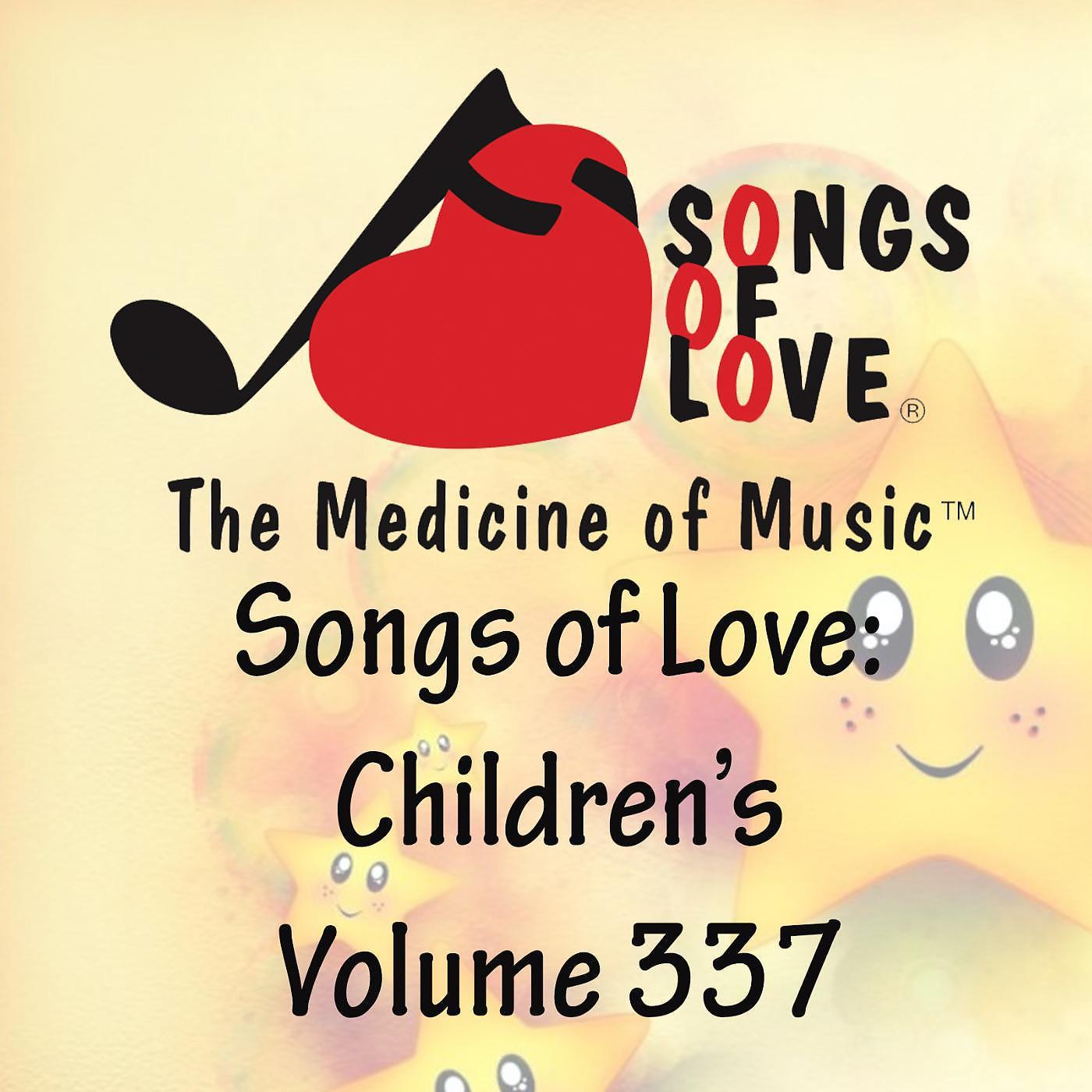 Постер альбома Songs of Love: Children's, Vol. 337